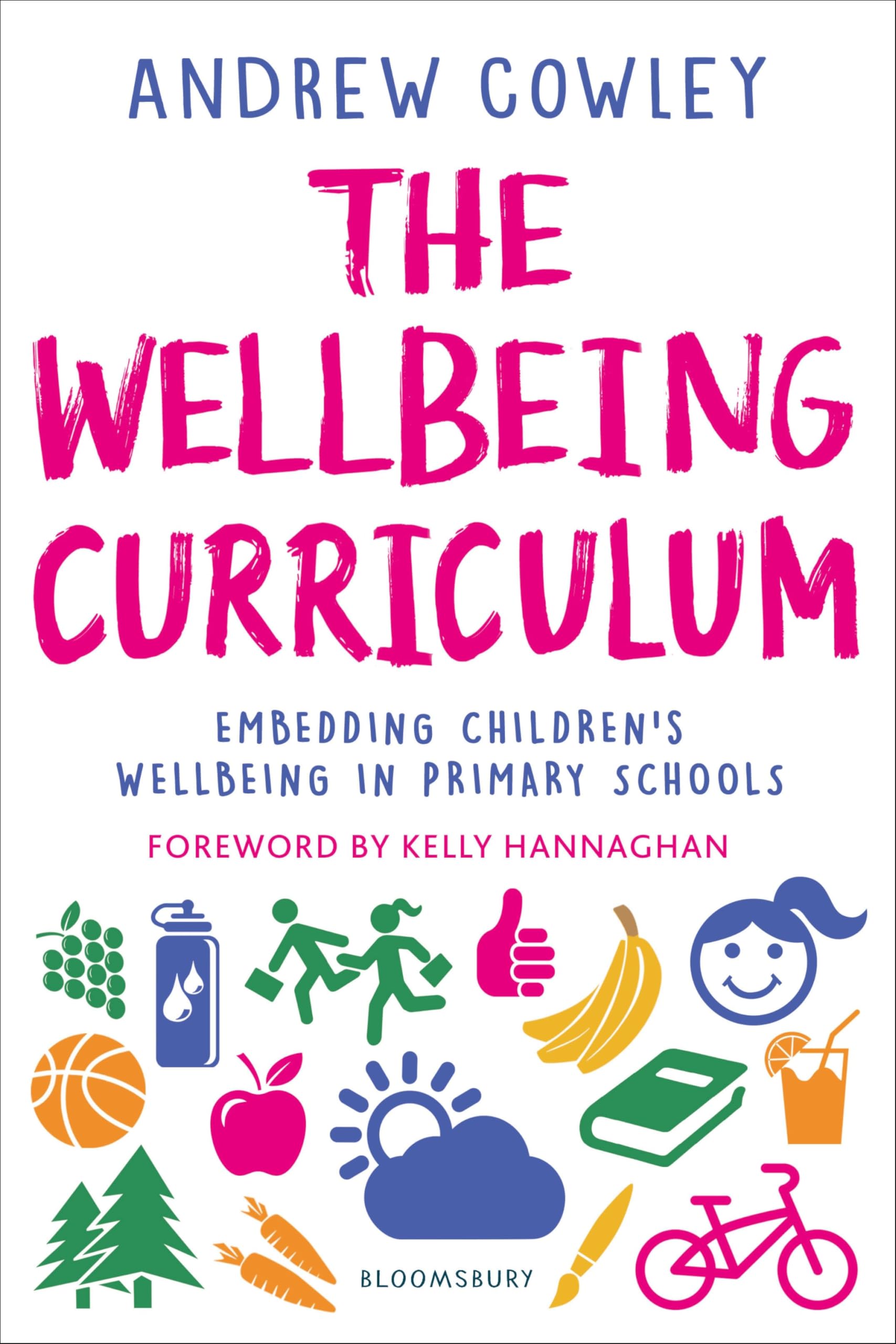 The Wellbeing Curriculum by Andrew Cowley PAPERBACK 9781472986412