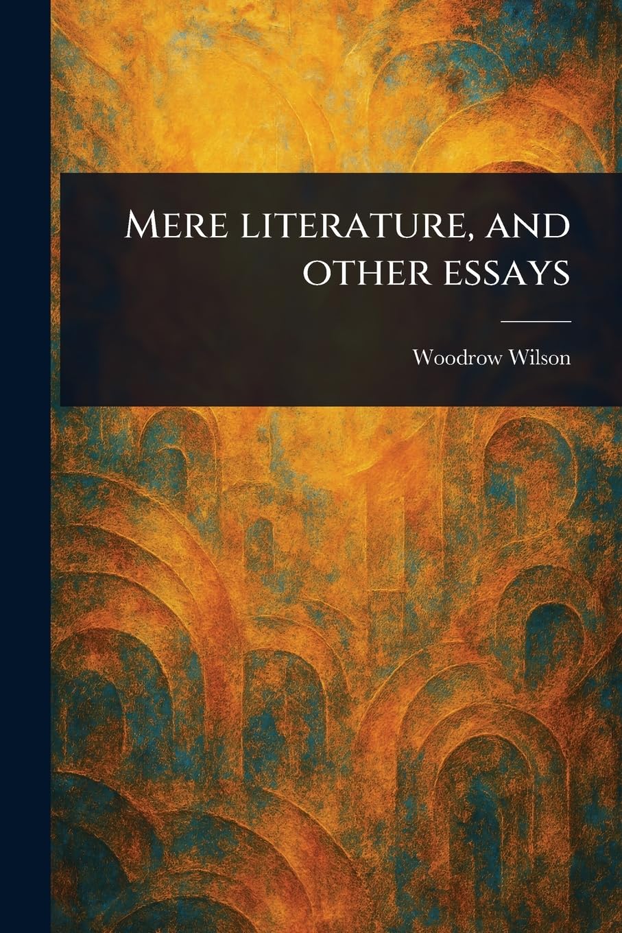 Mere Literature, and Other Essays