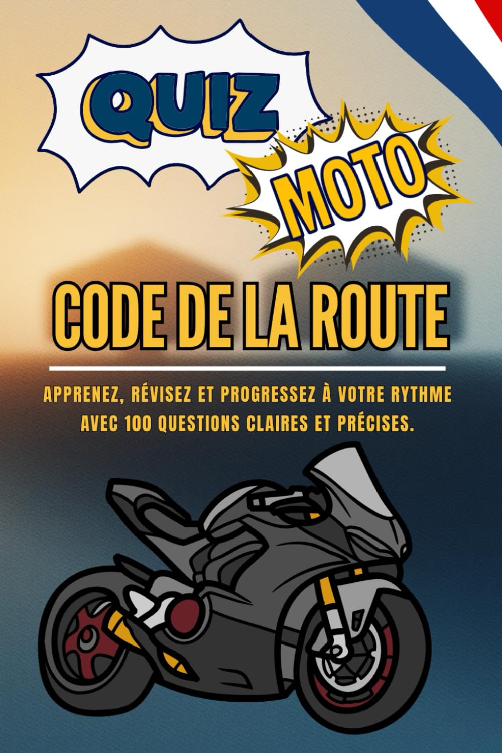 Quiz Moto Code de la route: Préparez-vous efficacement à l’épreuve du Code de la route de la MOTO en France avec un quiz de 100 questions avec réponses