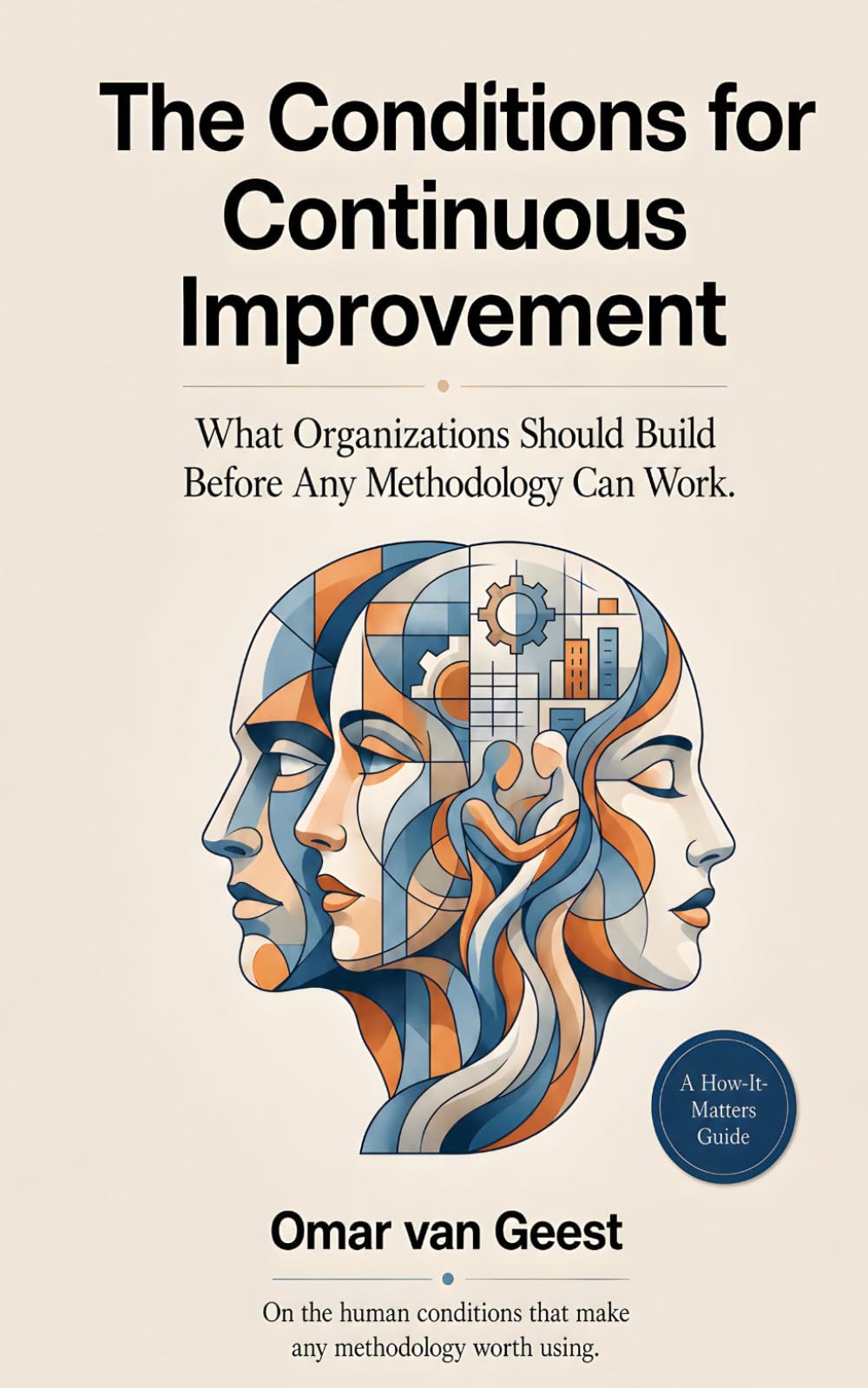 The Conditions for Continuous Improvement: What organizations Should Build Before Any Methodology Can Work