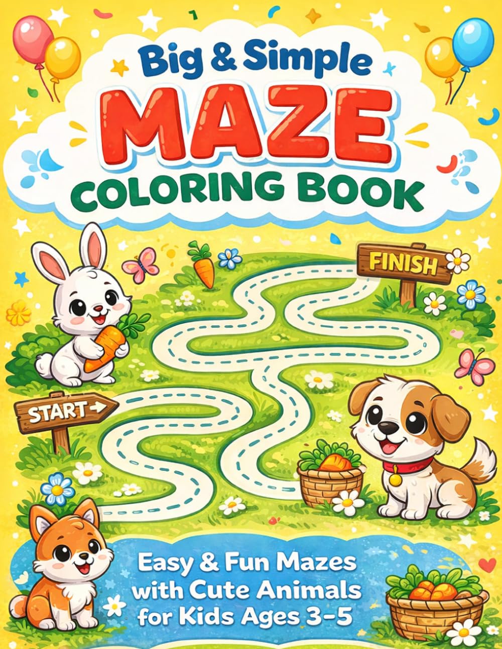 Big & Simple Maze Coloring Book for Kids Ages 3–5: Easy & Fun Mazes with Cute Animals for Toddlers | Preschool Activity Book for Learning, Brain Development & Coloring Fun