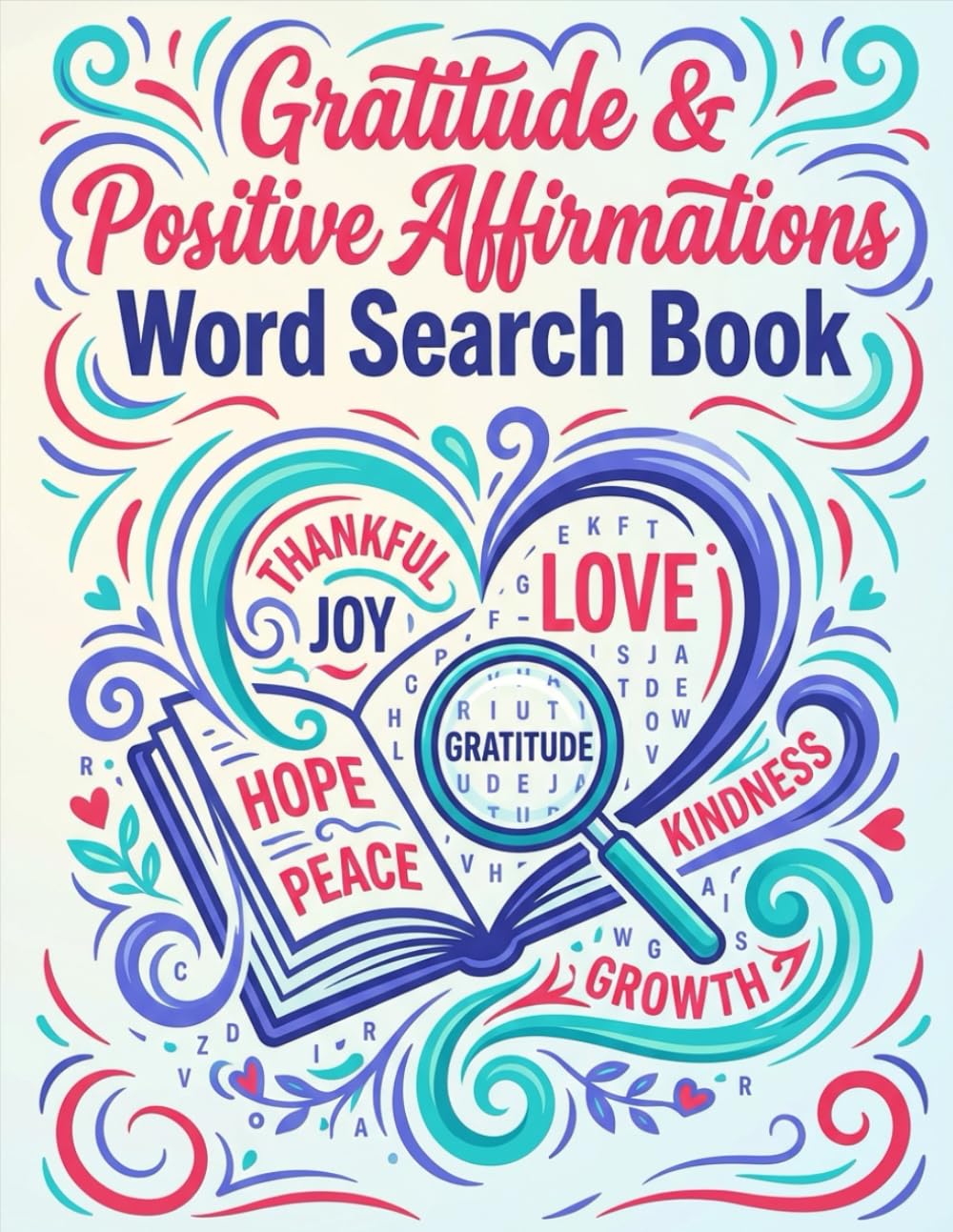 Gratitude & Positive Affirmations Word Search Book: A Mindful Journey Through Positive Words