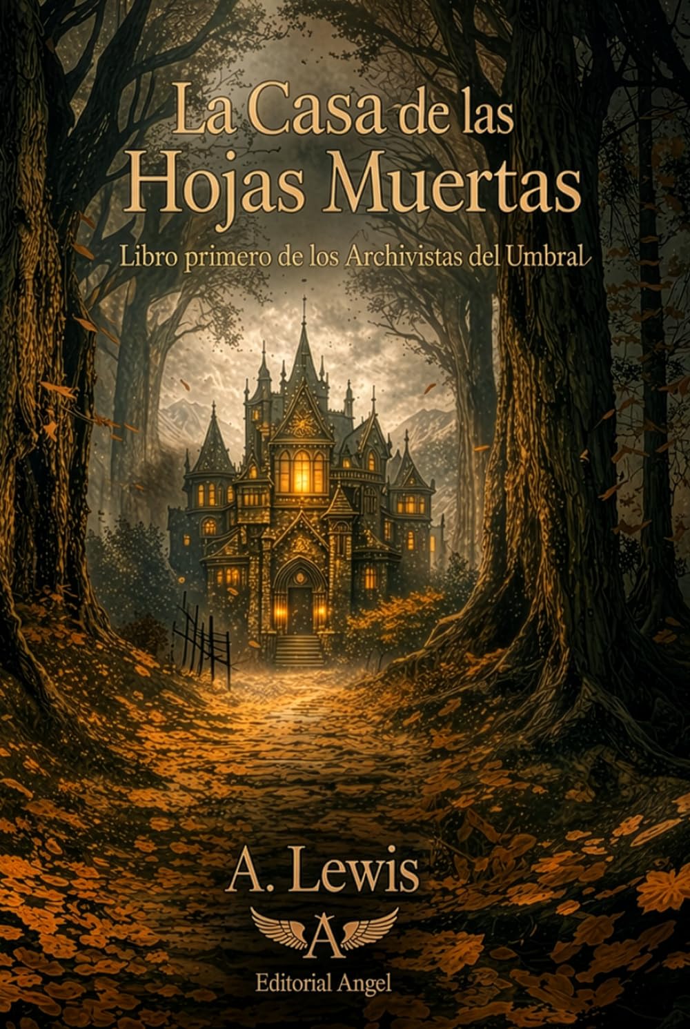 La Casa de las Hojas Muertas: Una novela de los Archivistas del Umbral