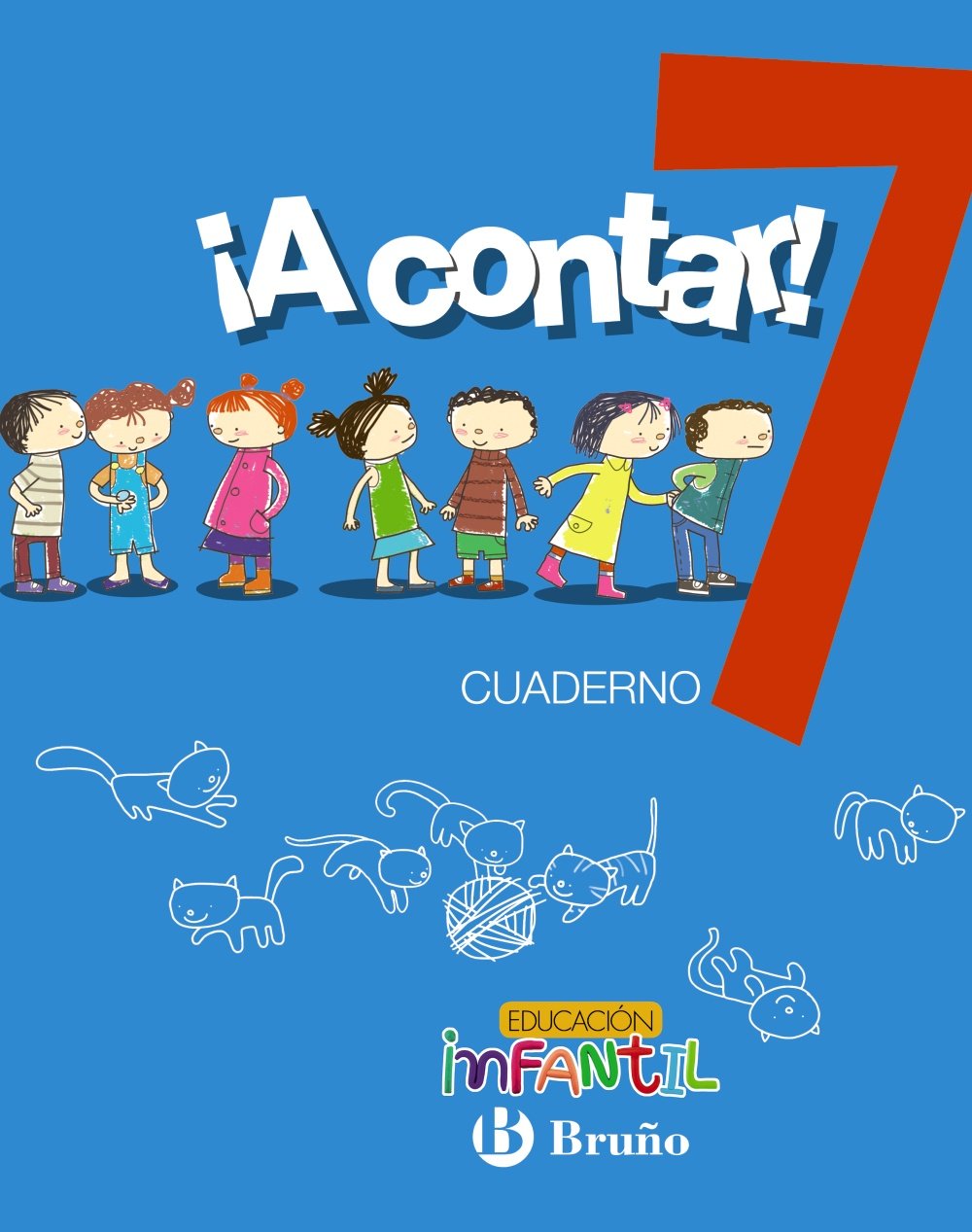 ¡A contar! 7, 5 años educación infantil, cuaderno del alumno: 2017