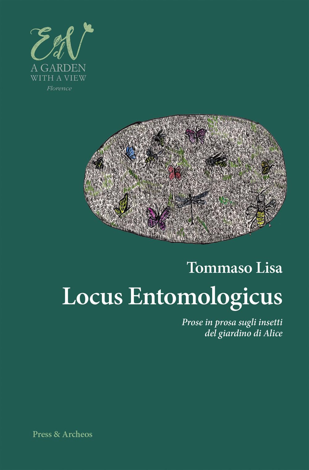 Locus Entomologicus. Prose In Prosa Sugli Insetti Del Giardino Di Alice - 4