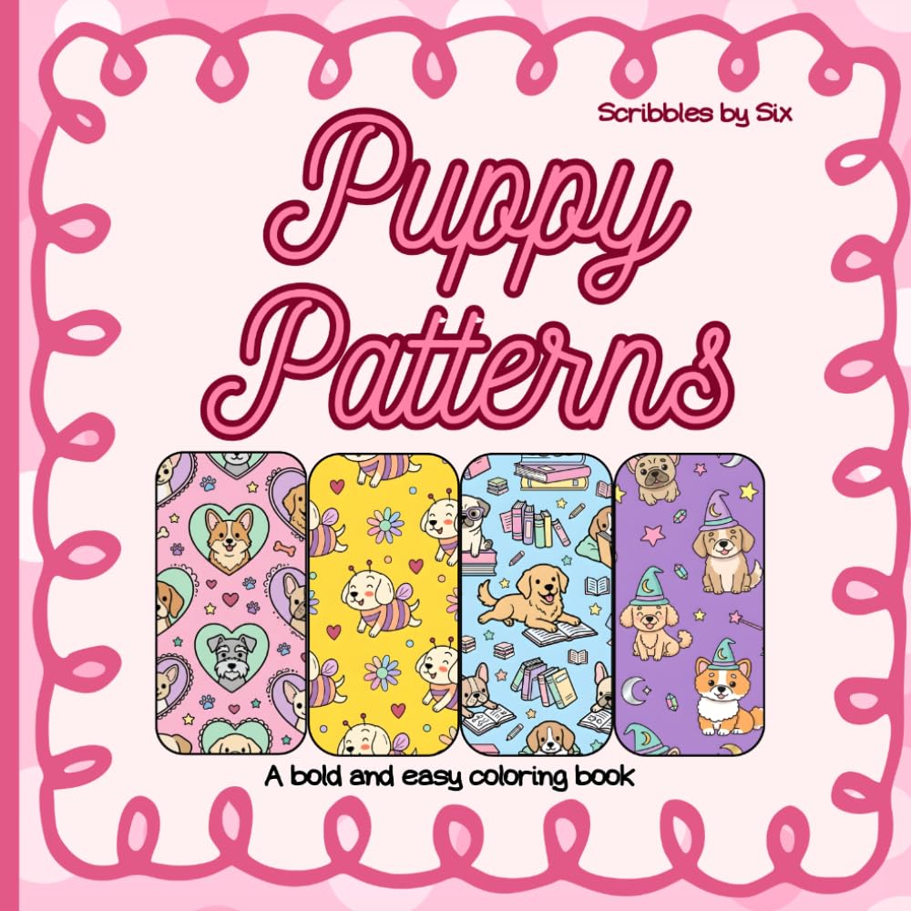 Puppy Patterns: A Bold & Easy Coloring Book