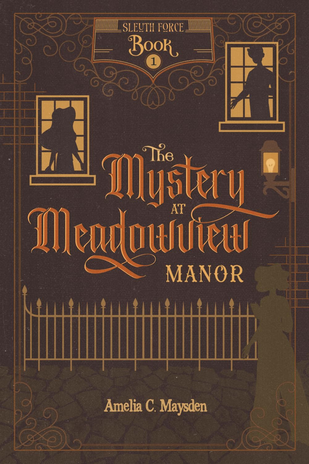 The Mystery at Meadowview Manor (Sleuth Force Series)