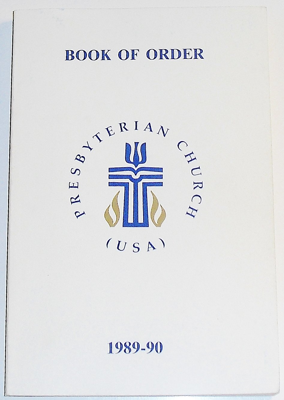 The Constitution of the Presbyterian Church Part II Book of Order