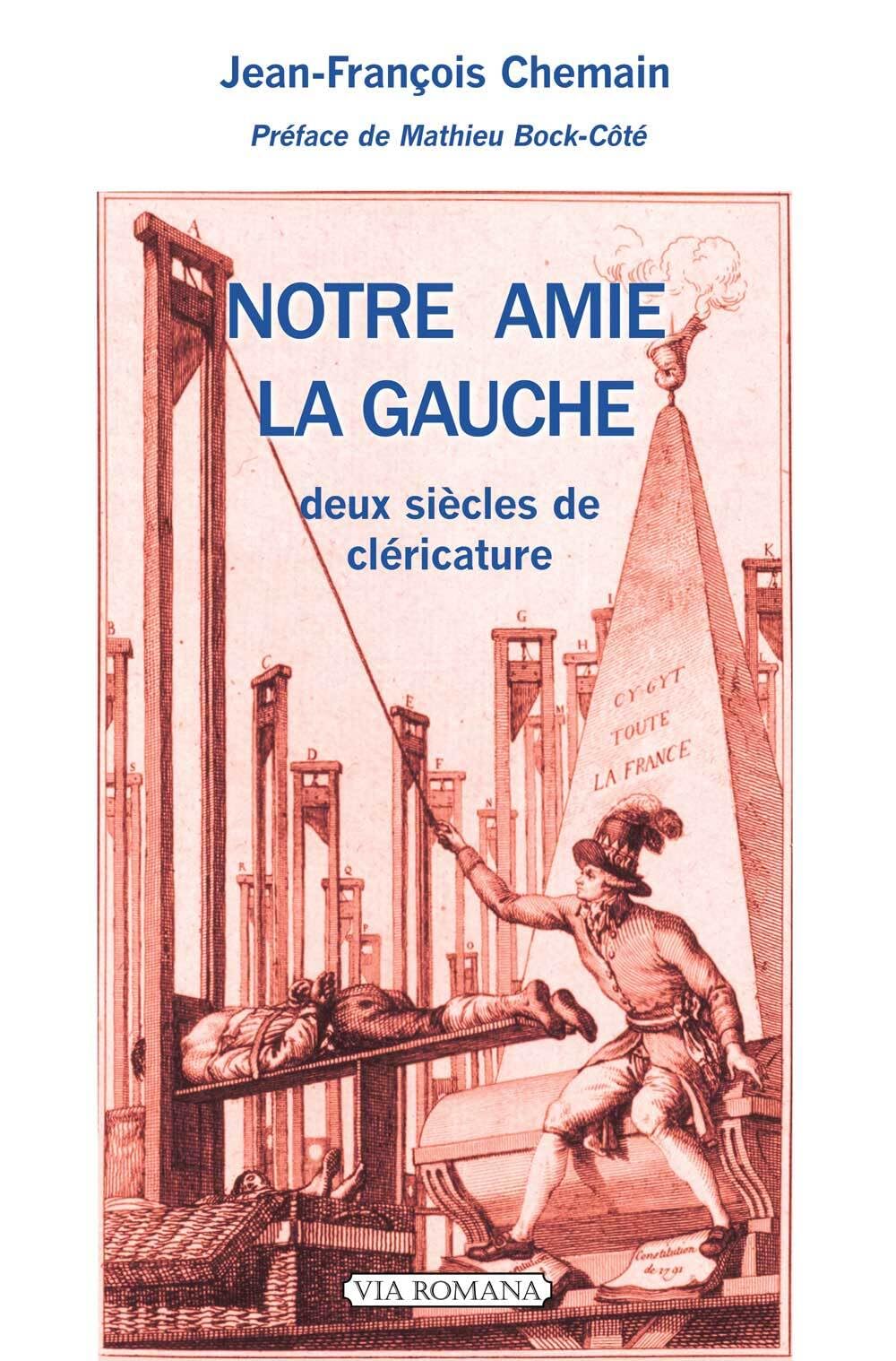 Notre amie la gauche: deux siècles de cléricature