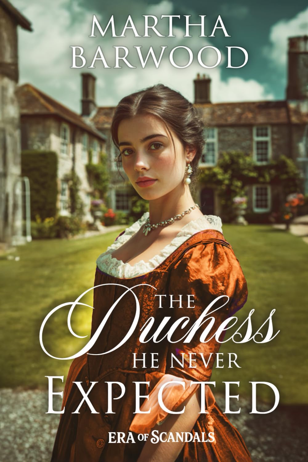 The Duchess He Never Expected: A Historical Regency Romance Novel (Era of Scandals)