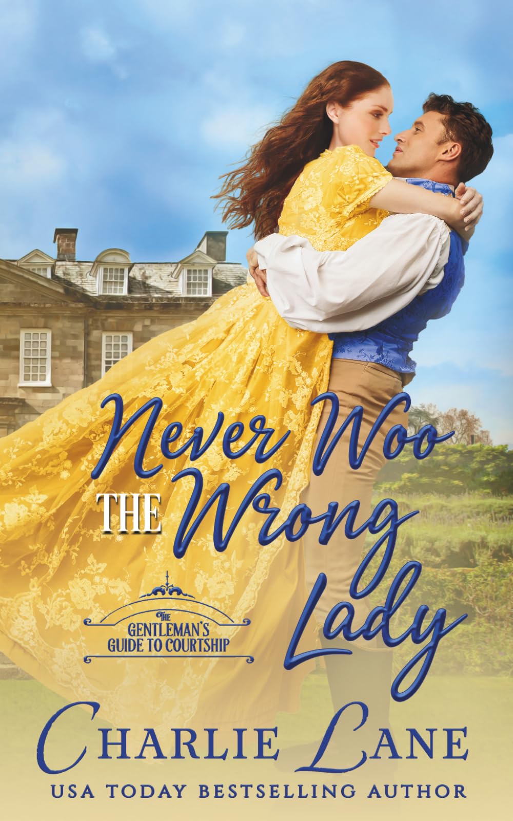 Never Woo the Wrong Lady (The Gentleman's Guide to Courtship)