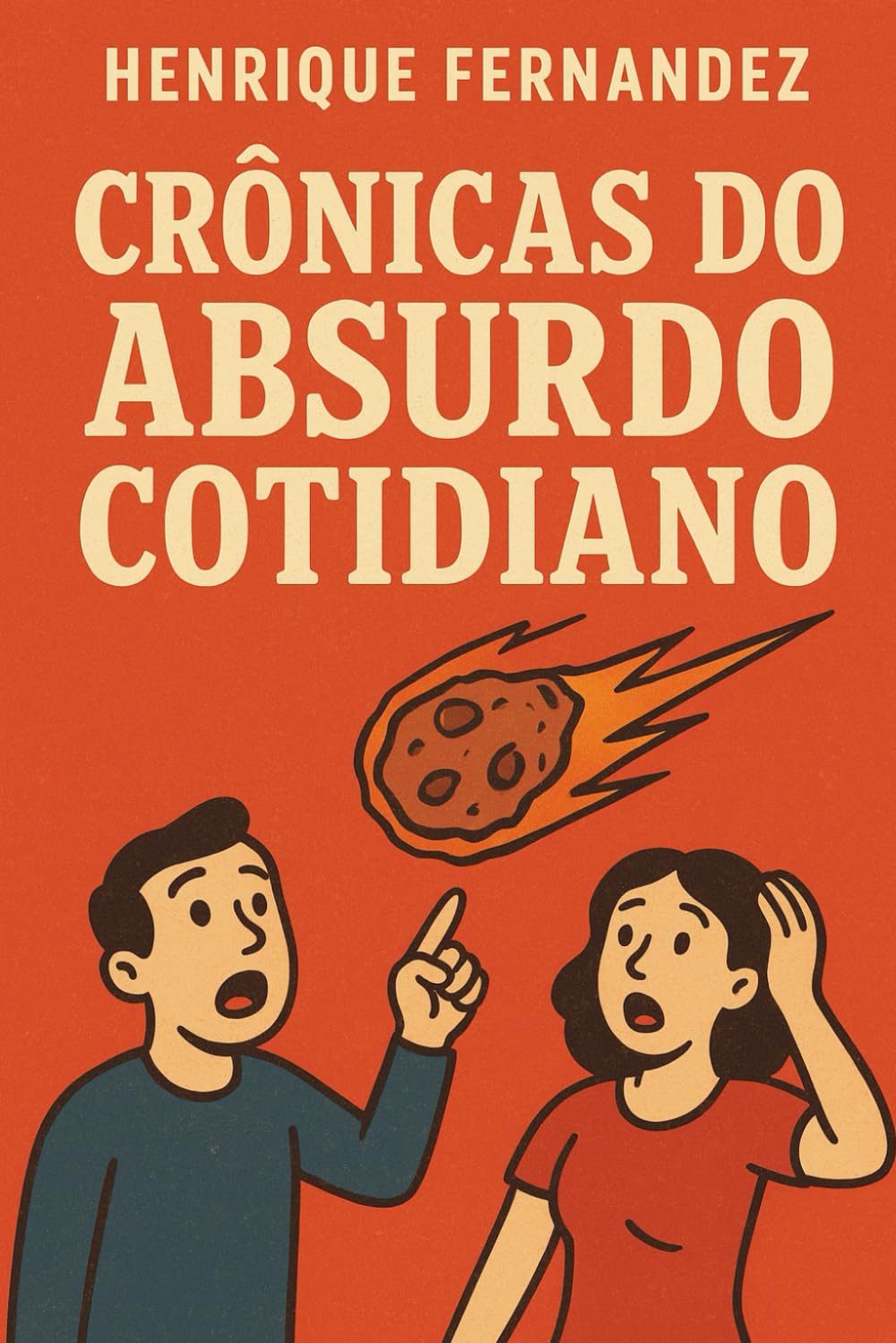 Crônicas do Absurdo Cotidiano: 1