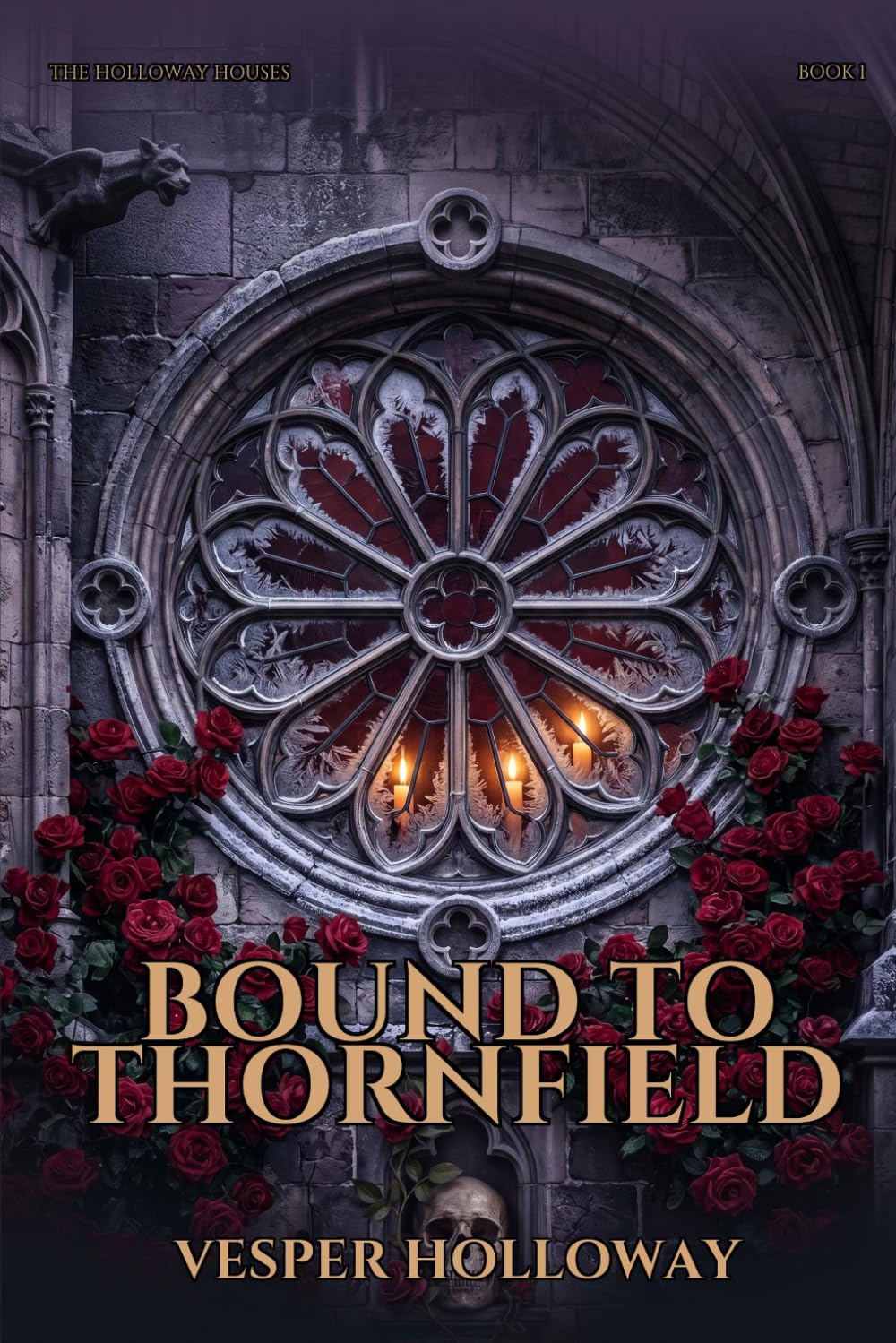 Bound to Thornfield (The Holloway Houses - A Gothic Dark Romance Universe)