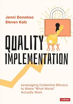 Quality Implementation Leveraging Collective Efficacy to Make "What Works" Actually Work