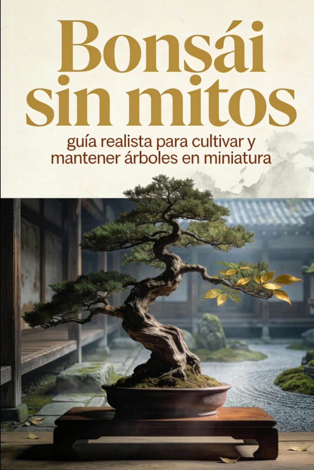 Bonsái sin mitos: guía realista para cultivar y mantener árboles en miniatura