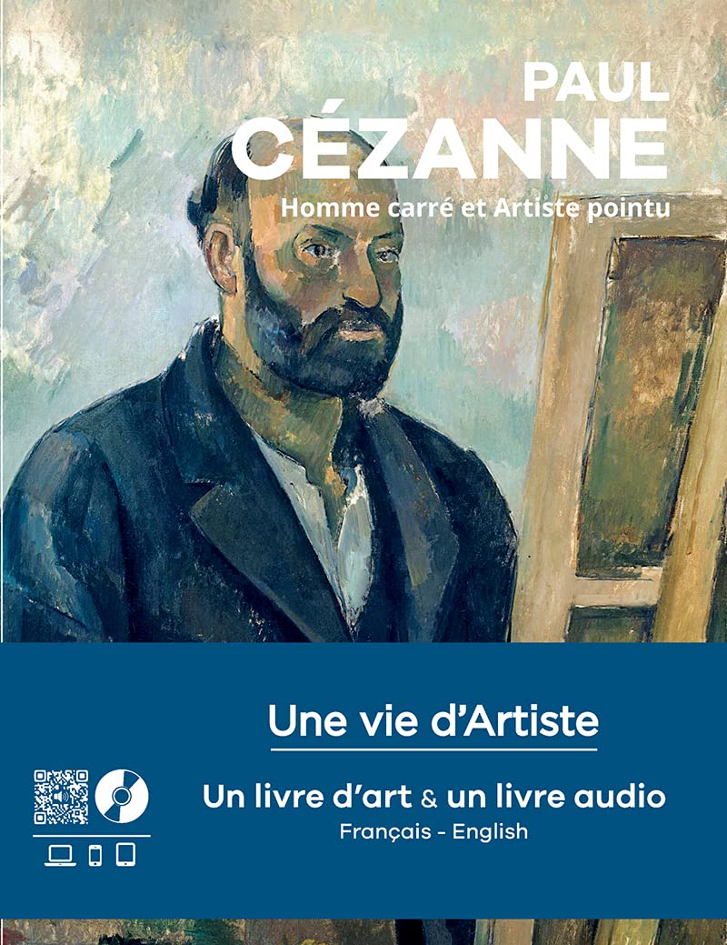 Livre Paul Cézanne Homme carré et artiste pointu biographie avec livre audio