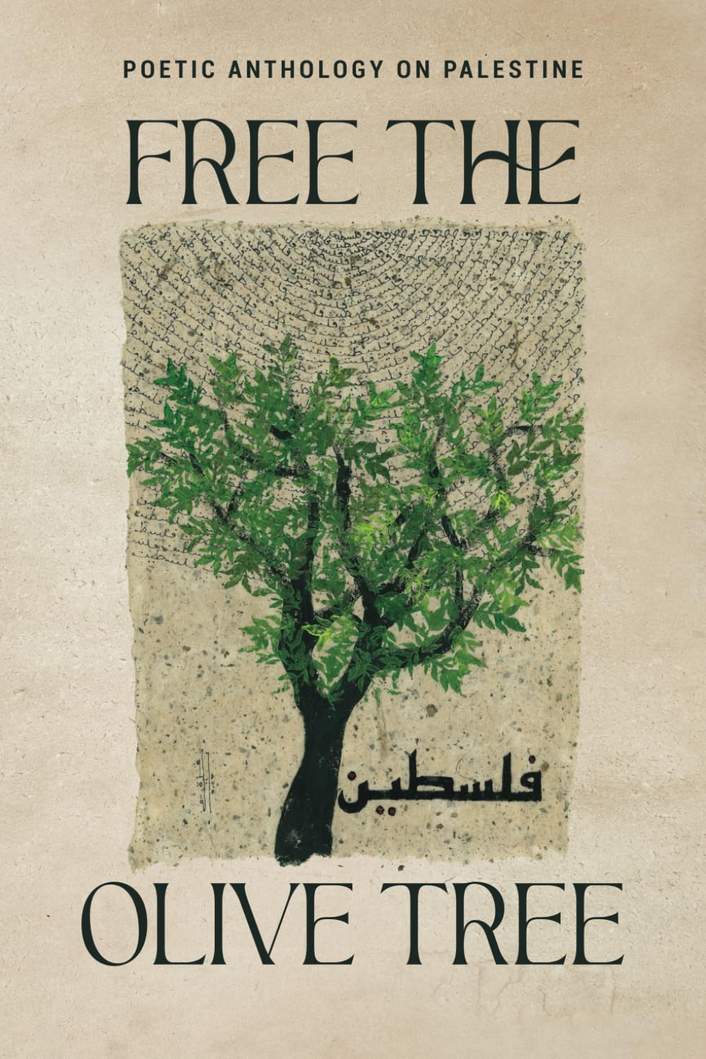 Free the Olive Tree: Poetic Anthology on Palestine