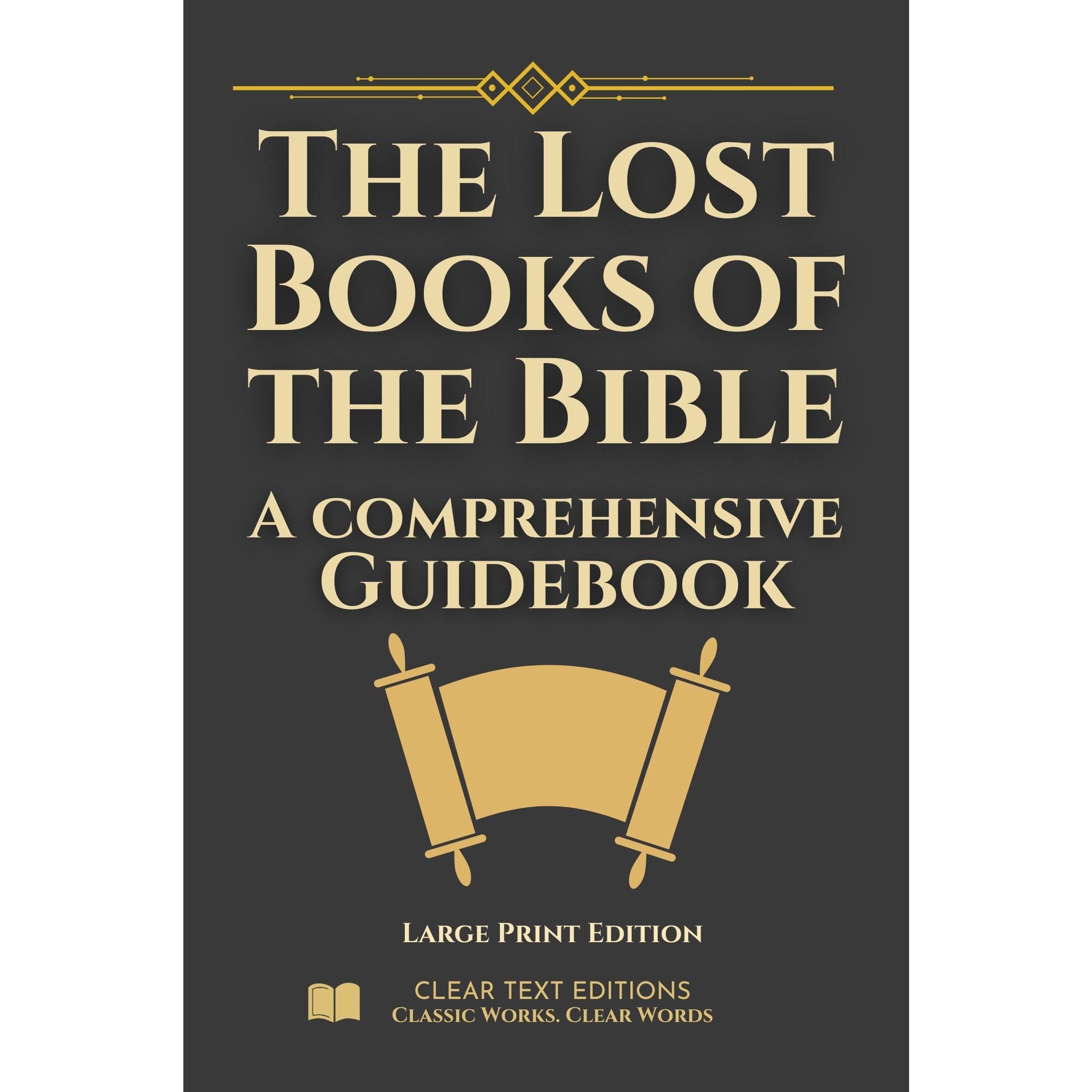 The Lost Books of the Bible: The Complete Guide with Summaries