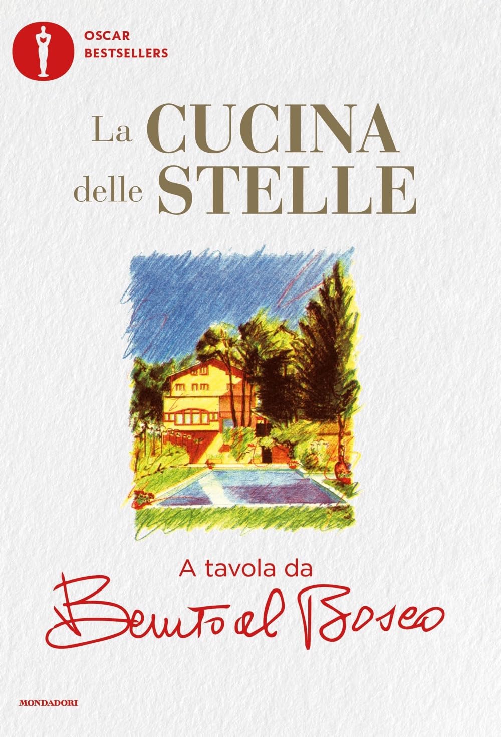 La Cucina Delle Stelle. A Tavola Da Benito Al Bosco - 4