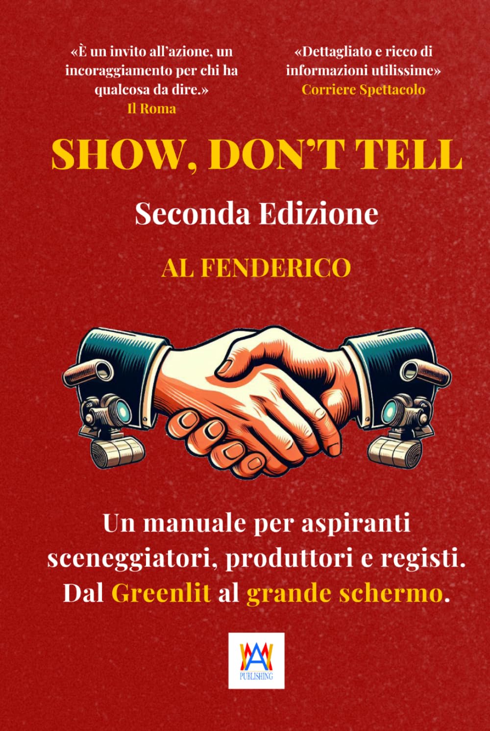 Scénario Show Don’t Tell livre scénariographie cinéma écriture script réalisation