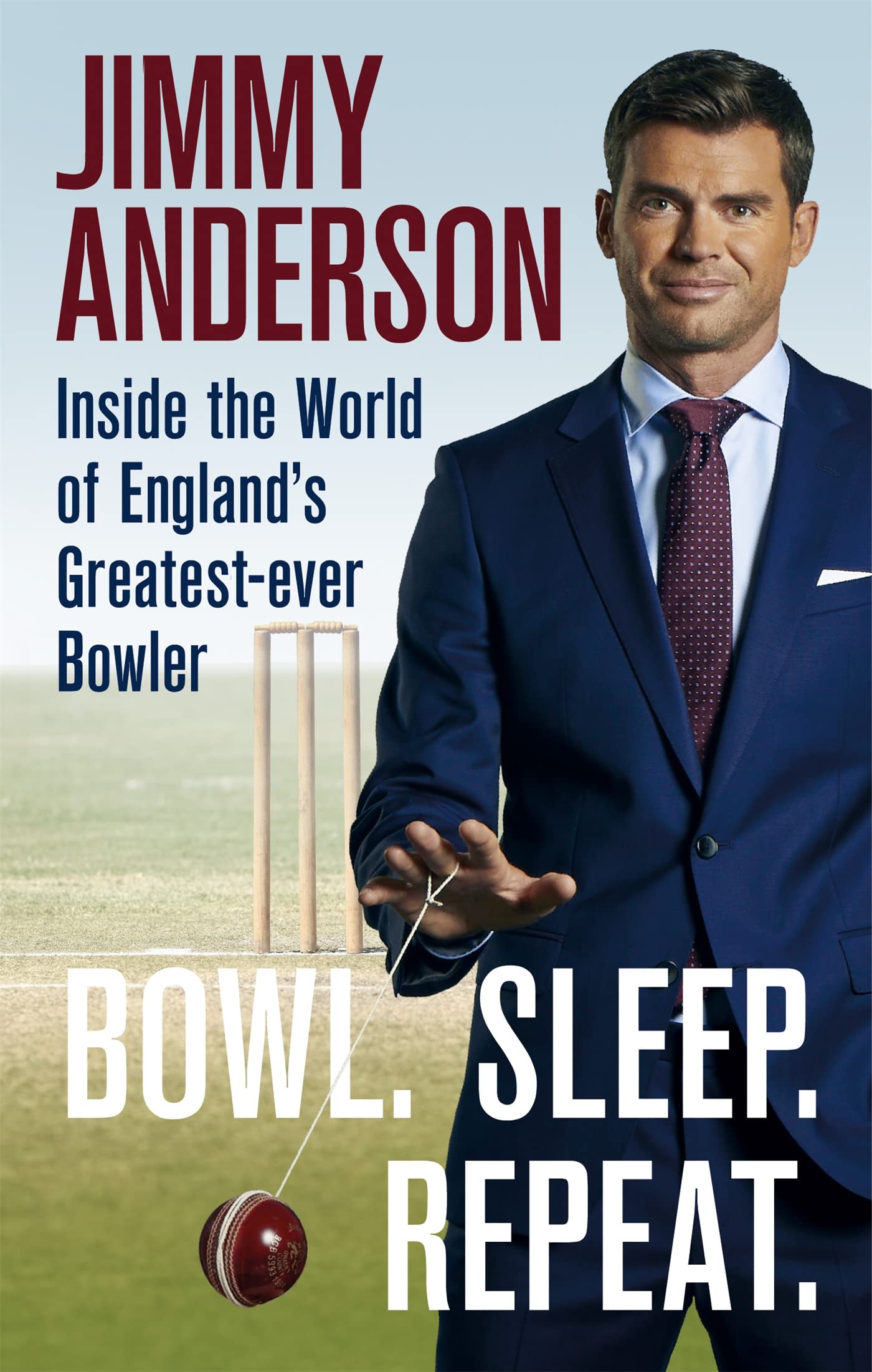 Bowl. Sleep. Repeat.: Inside the World of England's Greatest-Ev .9781788401692