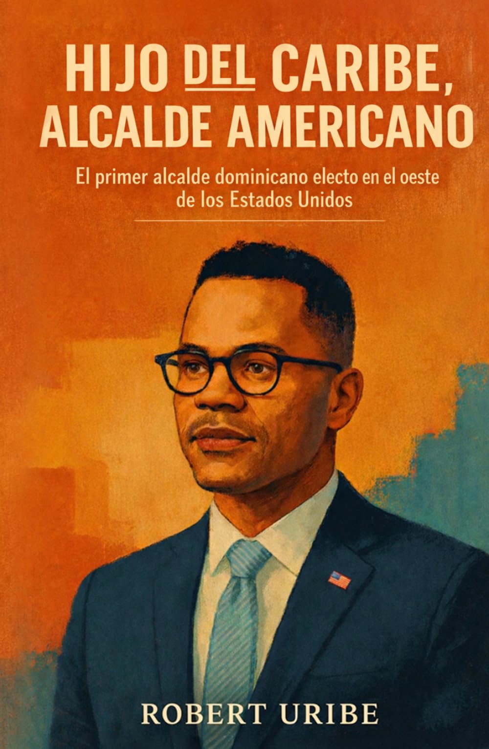 HIJO DEL CARIBE, ALCALDE AMERICANO: El primer alcalde dominicano electo en el oeste de los Estados Unidos