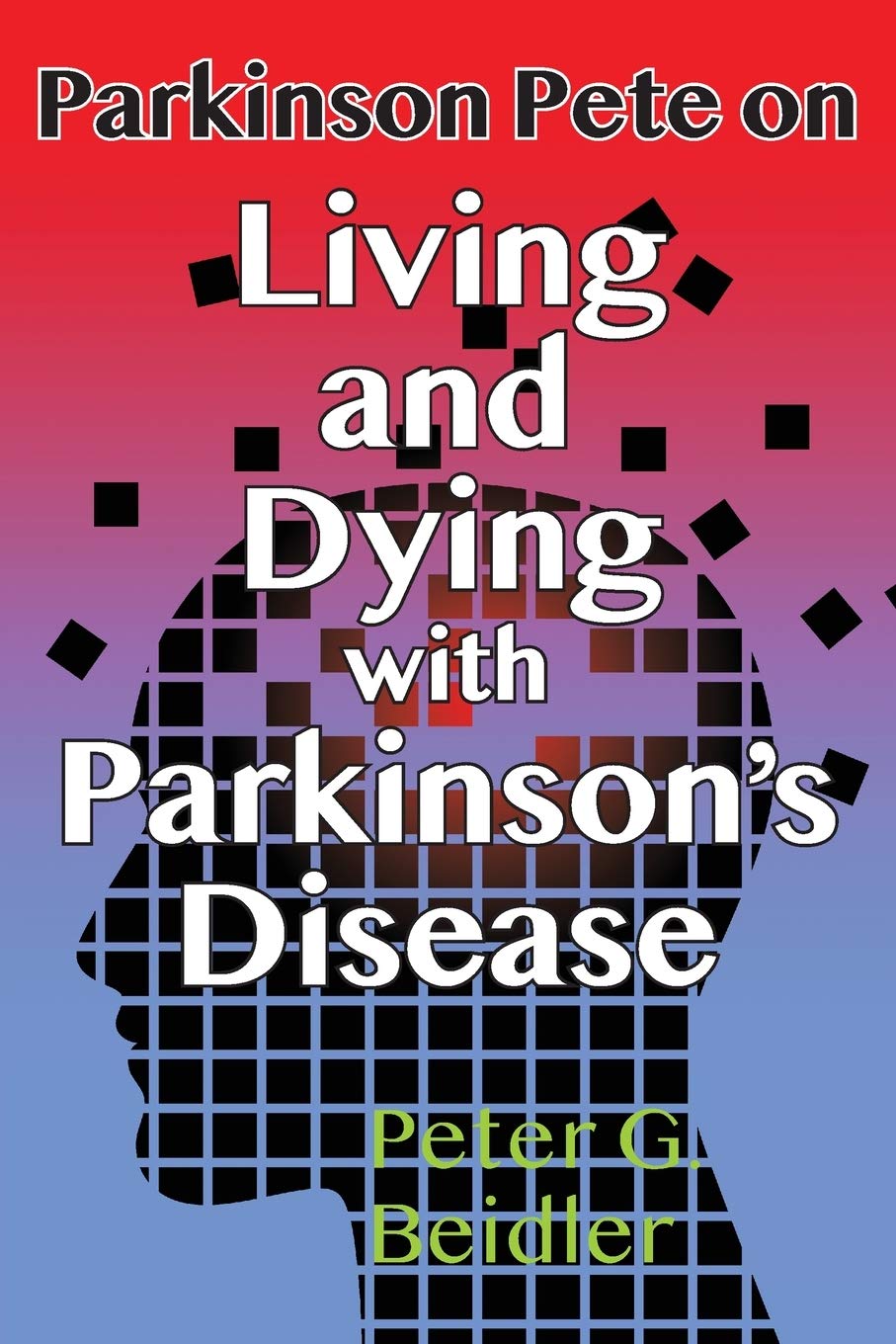 Parkinson Pete on Living and Dying with Parkinson's