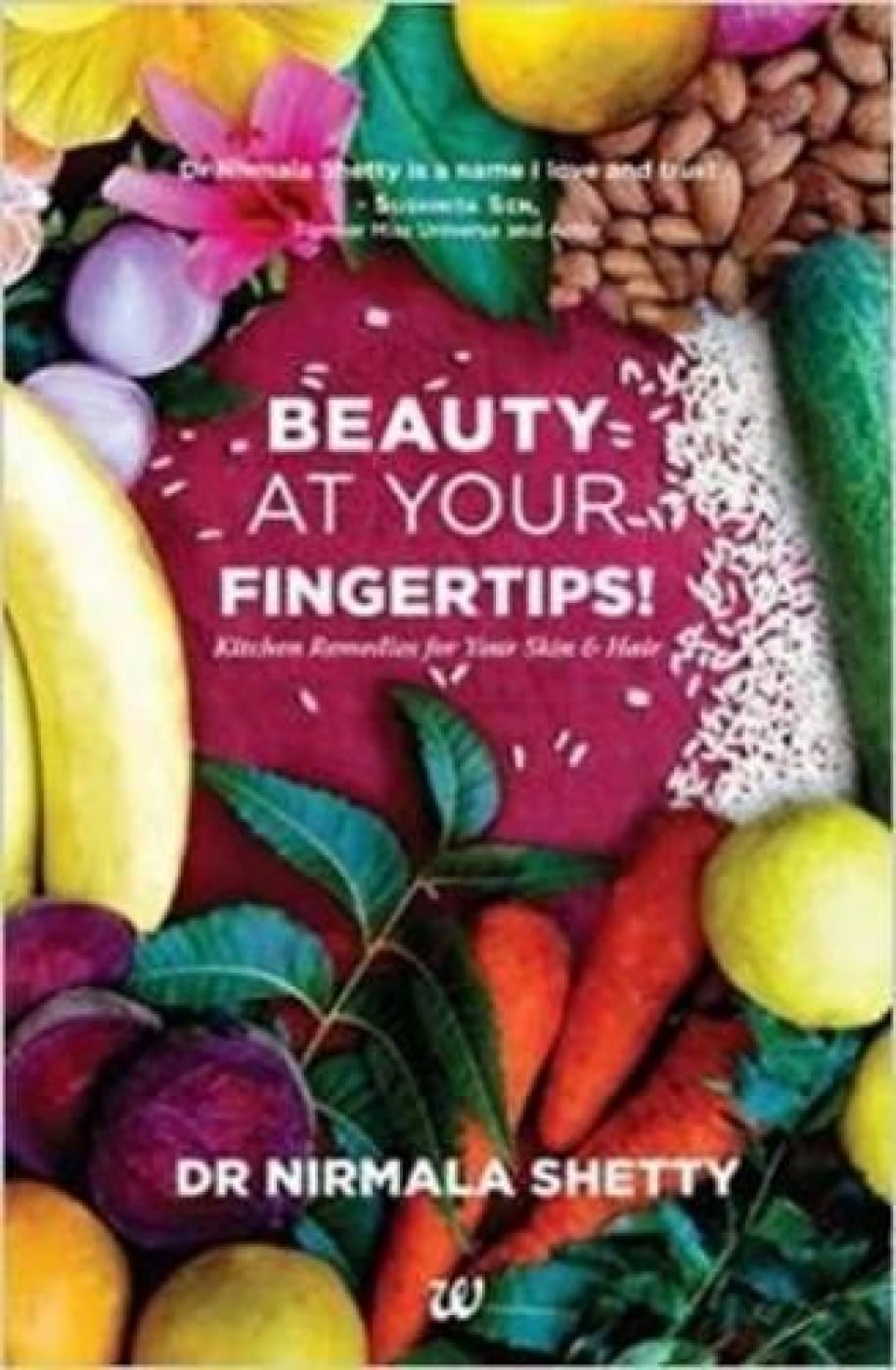 Beauty at Your Fingertips!: Kitchen Remedies for Your Skin & Hair