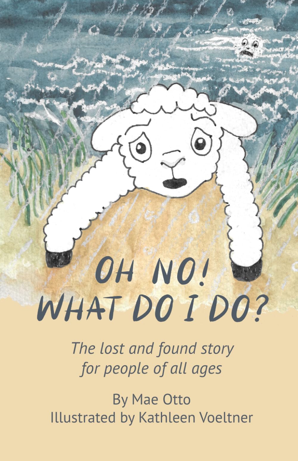 Oh No! What Do I Do?: The lost and found story for people of all ages