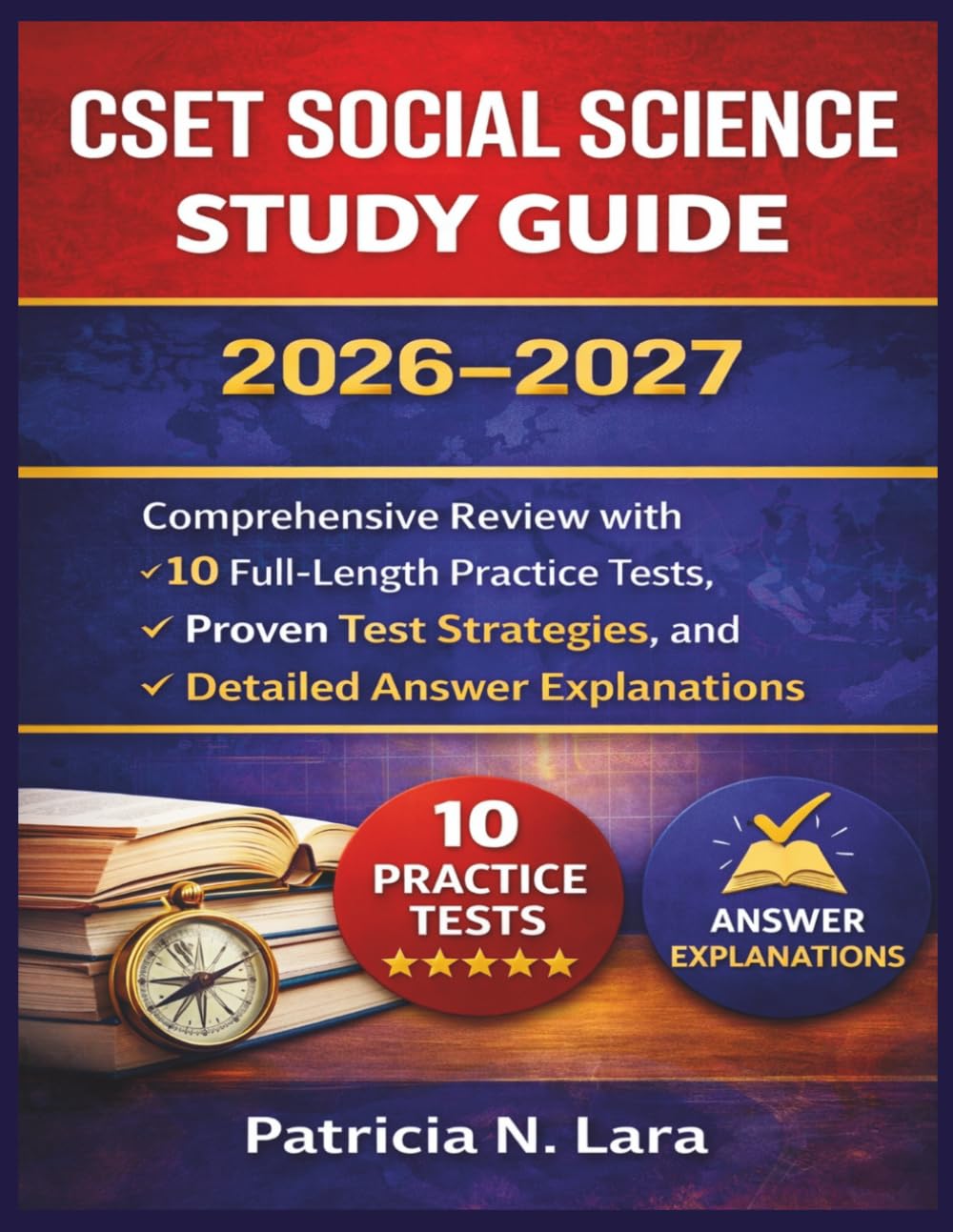 CSET Social Science Study Guide 2026–2027: Comprehensive Review with 10 Full-Length Practice Tests, Proven Test Strategies, and Detailed Answer Explanations