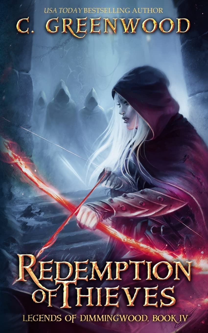 Redemption of Thieves: Volume 4 (Legends of Dimmingwood)