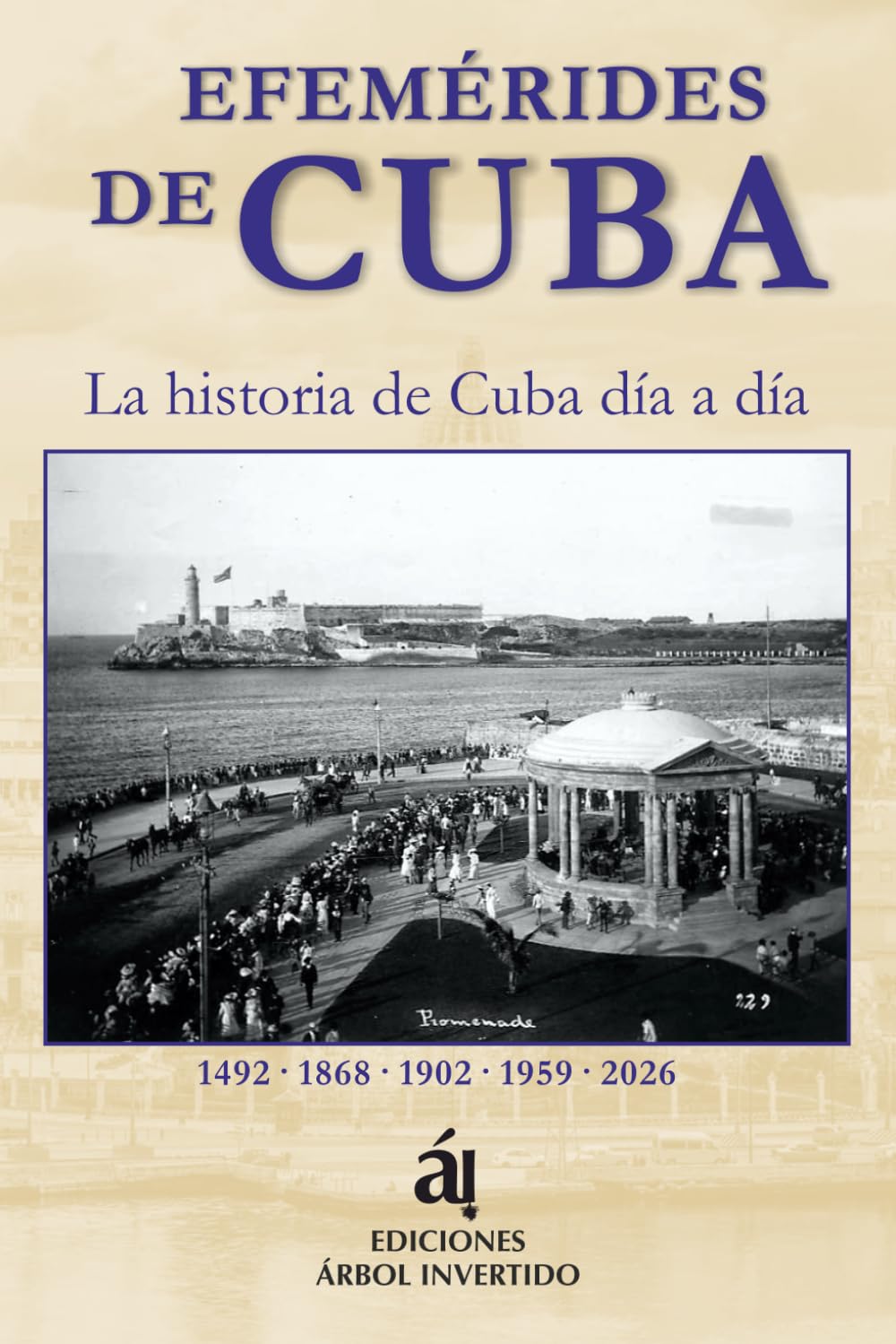 Efemérides de Cuba: Fechario de la historia cubana día a día (1492–2026)