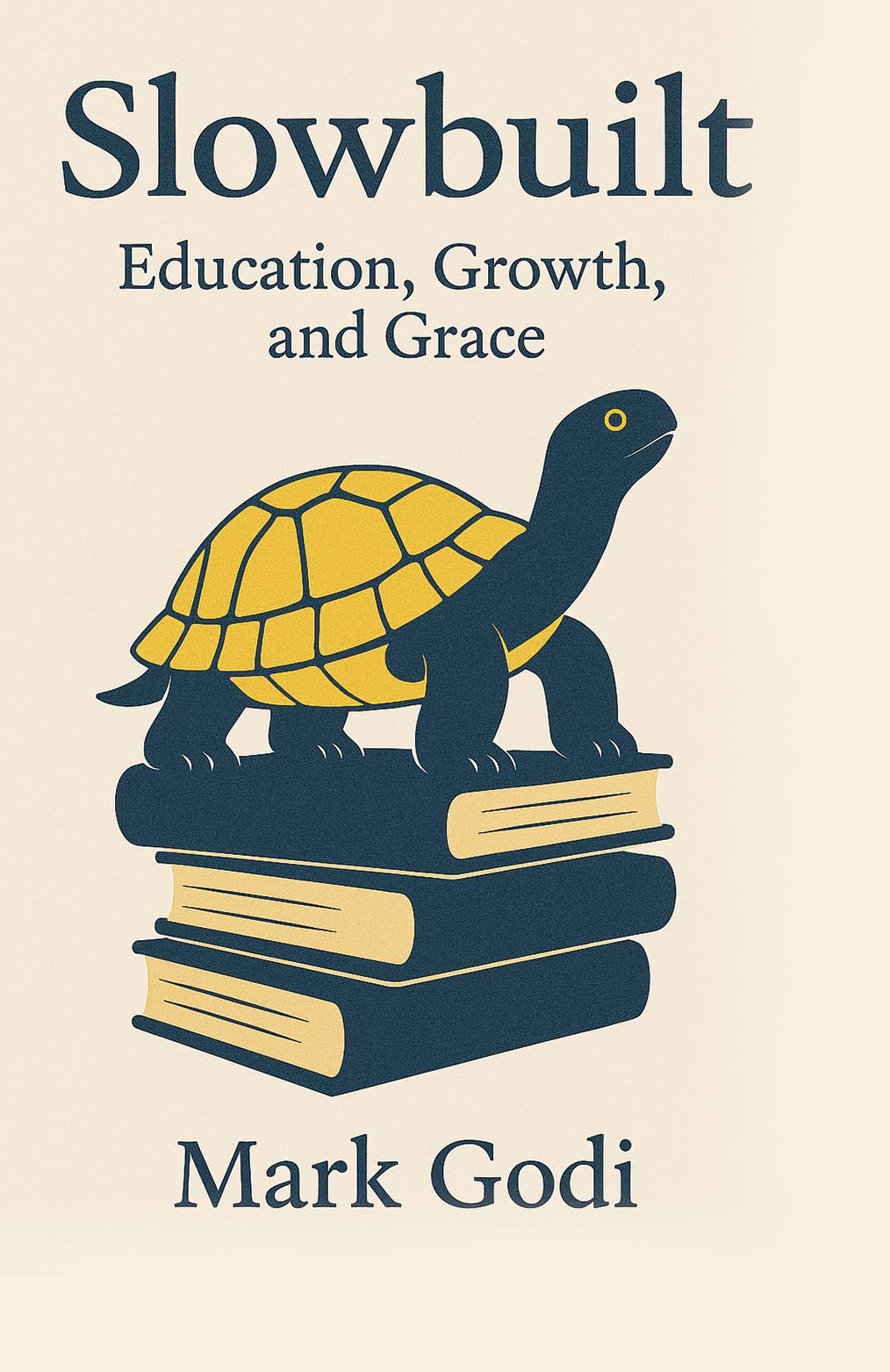 Slowbuilt: Education, Growth, and Grace