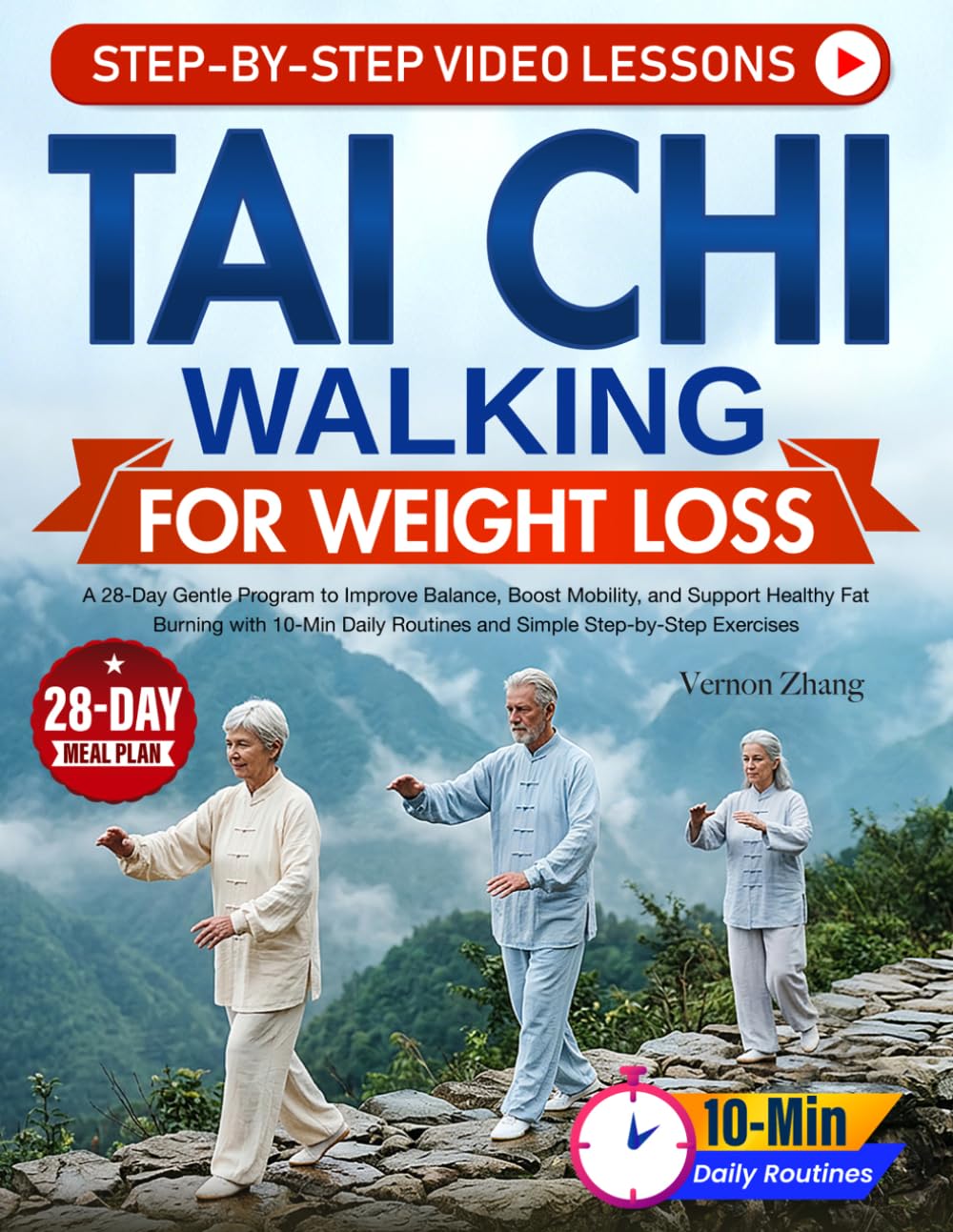 Tai Chi Walking for Weight Loss: A 28-Day Gentle Program to Improve Balance, Boost Mobility, and Support Healthy Fat Burning with 10-Min Daily Routines and Simple Step-by-Step Exercises