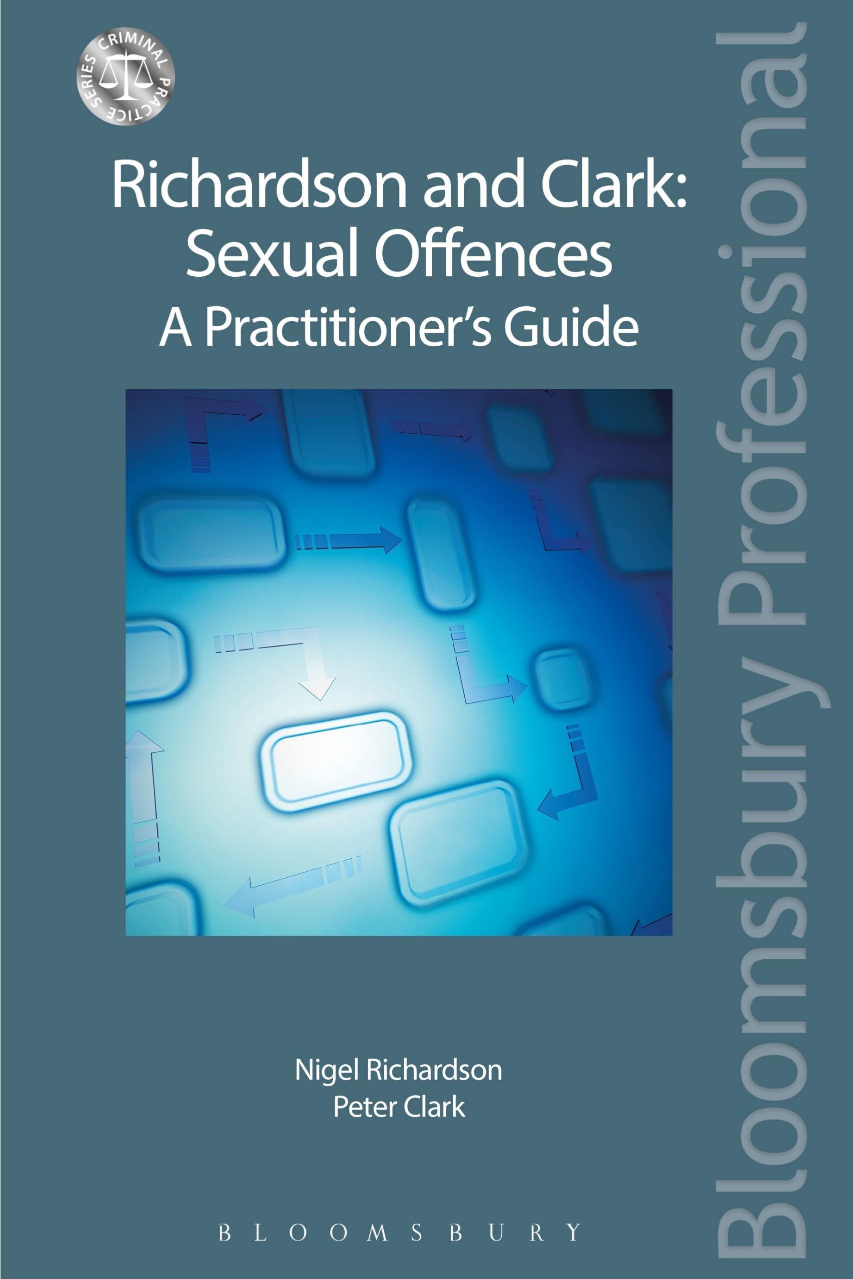 Buy Richardson and Clark: Sexual Offences a Practitioner's Guide (Criminal Practice Series) — BookShops.in