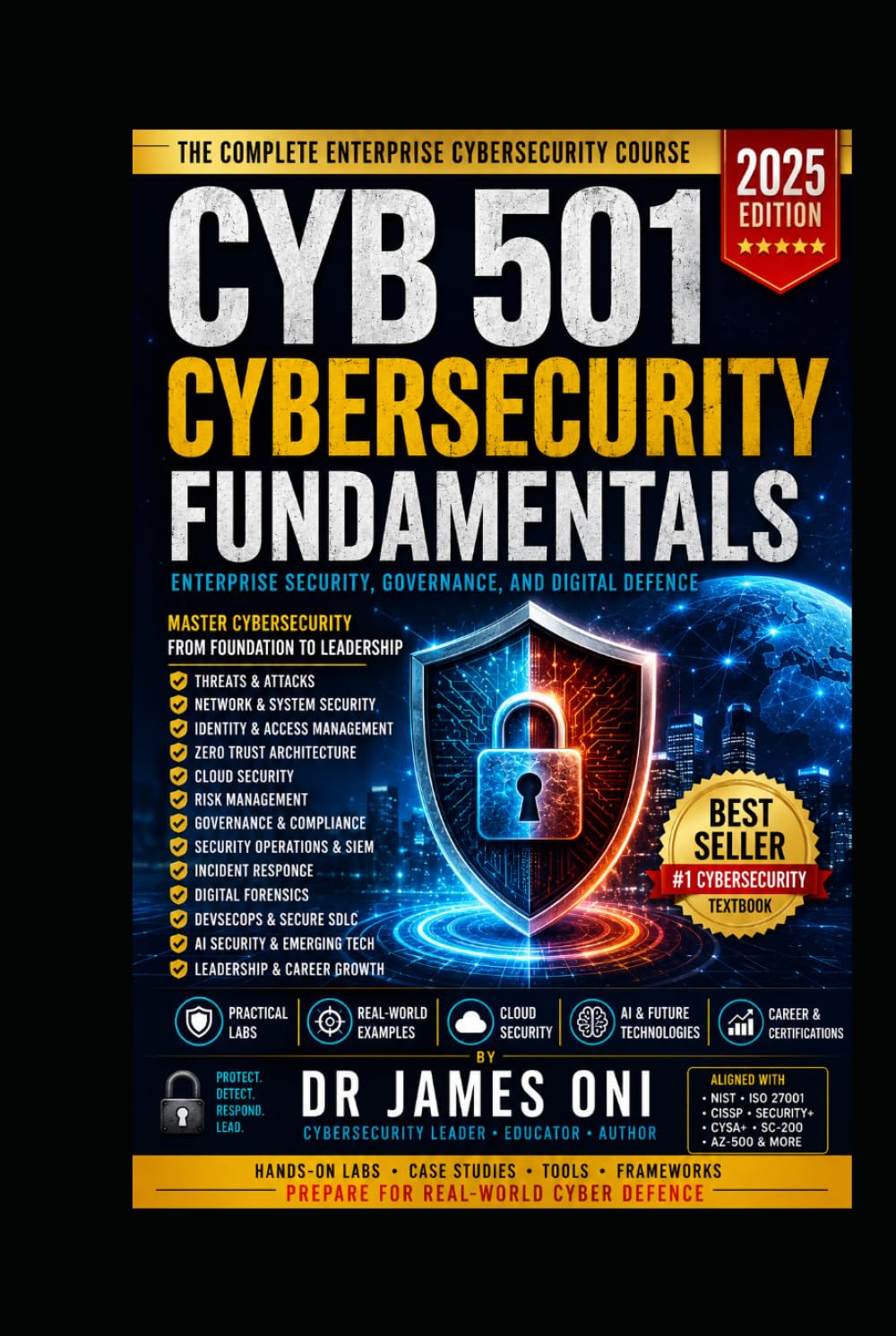 Cybersecurity Fundamentals- Enterprise Security, Governance, and Digital Defence
