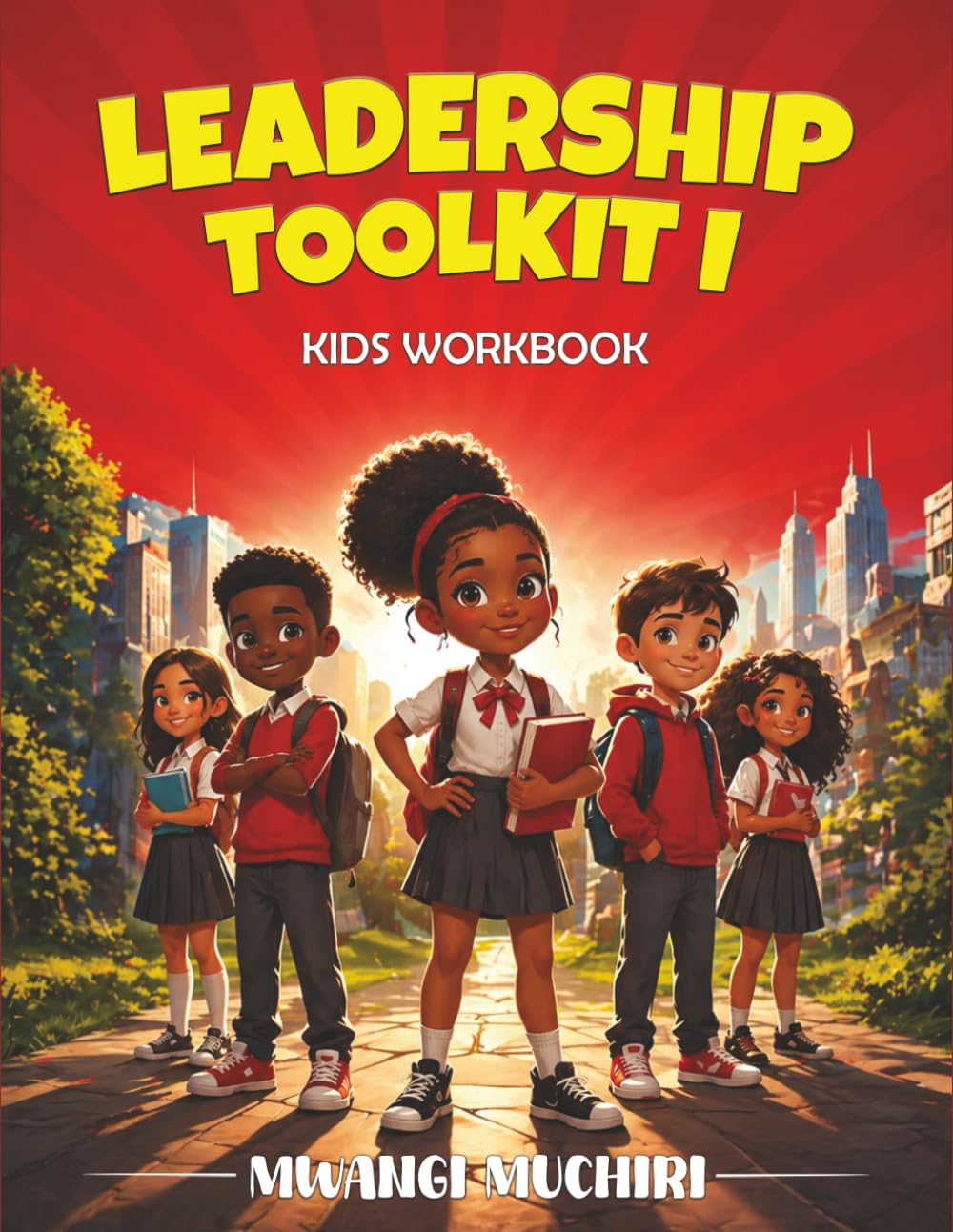 LEADERSHIP TOOLKIT I: KIDS WORKBOOK (THE LEADERSHIP TOOLKIT SERIES)