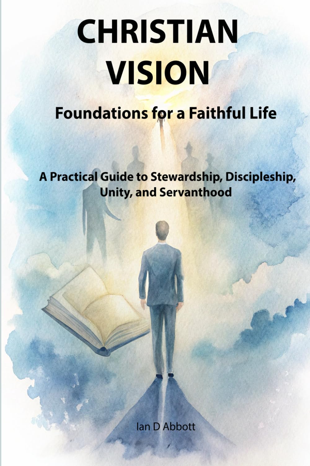 Christian Vision: Foundations for a Faithful Life