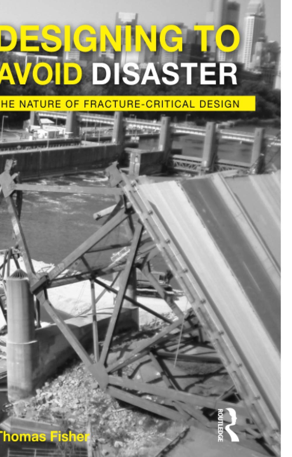Designing To Avoid Disaster