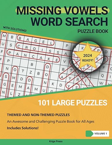 Missing Vowels Word Search Puzzle Book for all Ages: 100 + Puzzles to Solve For Adults and Teens | Lots of Variation With Themed and Unthemed Puzzles ... Challenging and Fun Word Hunt Book | Volume 1