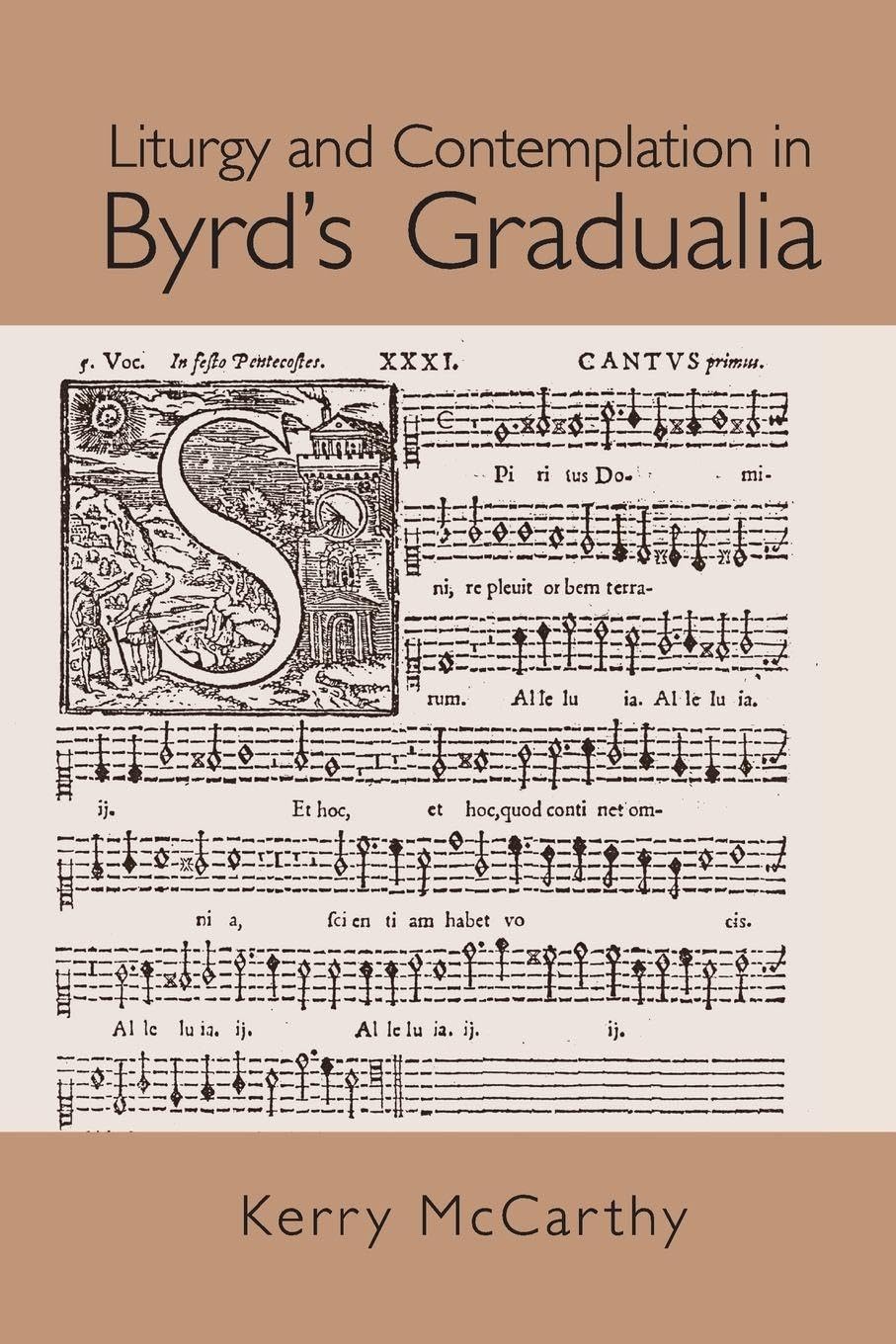 Byrd's Gradualia Liturgy and Contemplation, livre de musicologie sacrée
