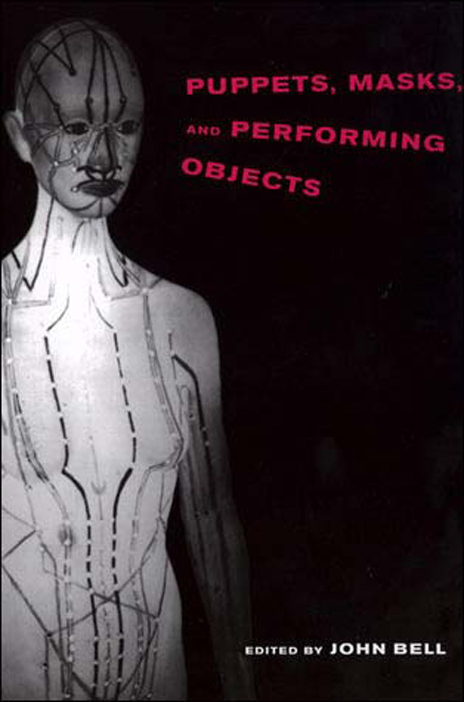 Puppets, Masks and Performing Objects (Tdr Books) (The MIT Press) Amazon.co.uk John Bell