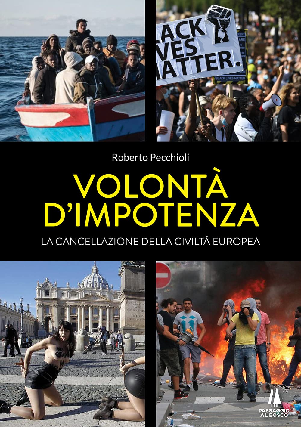 Volontà D'impotenza. La Cancellazione Della Civiltà Europea - 4