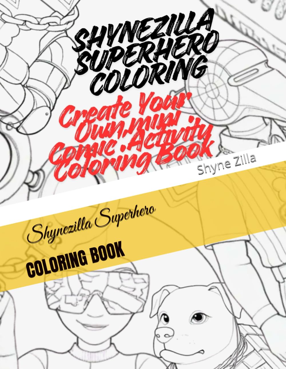 Shynezilla Superhero: COLORING BOOK