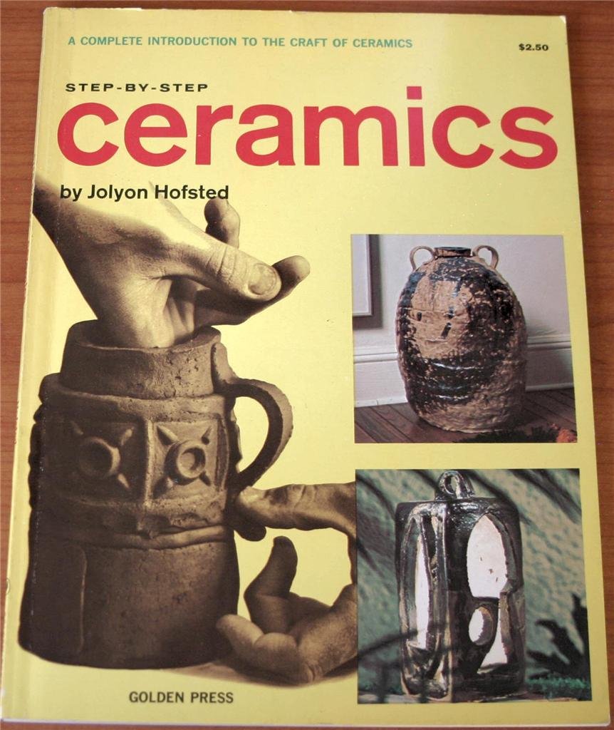 Stepbystep ceramics; A complete introduction to the craft of