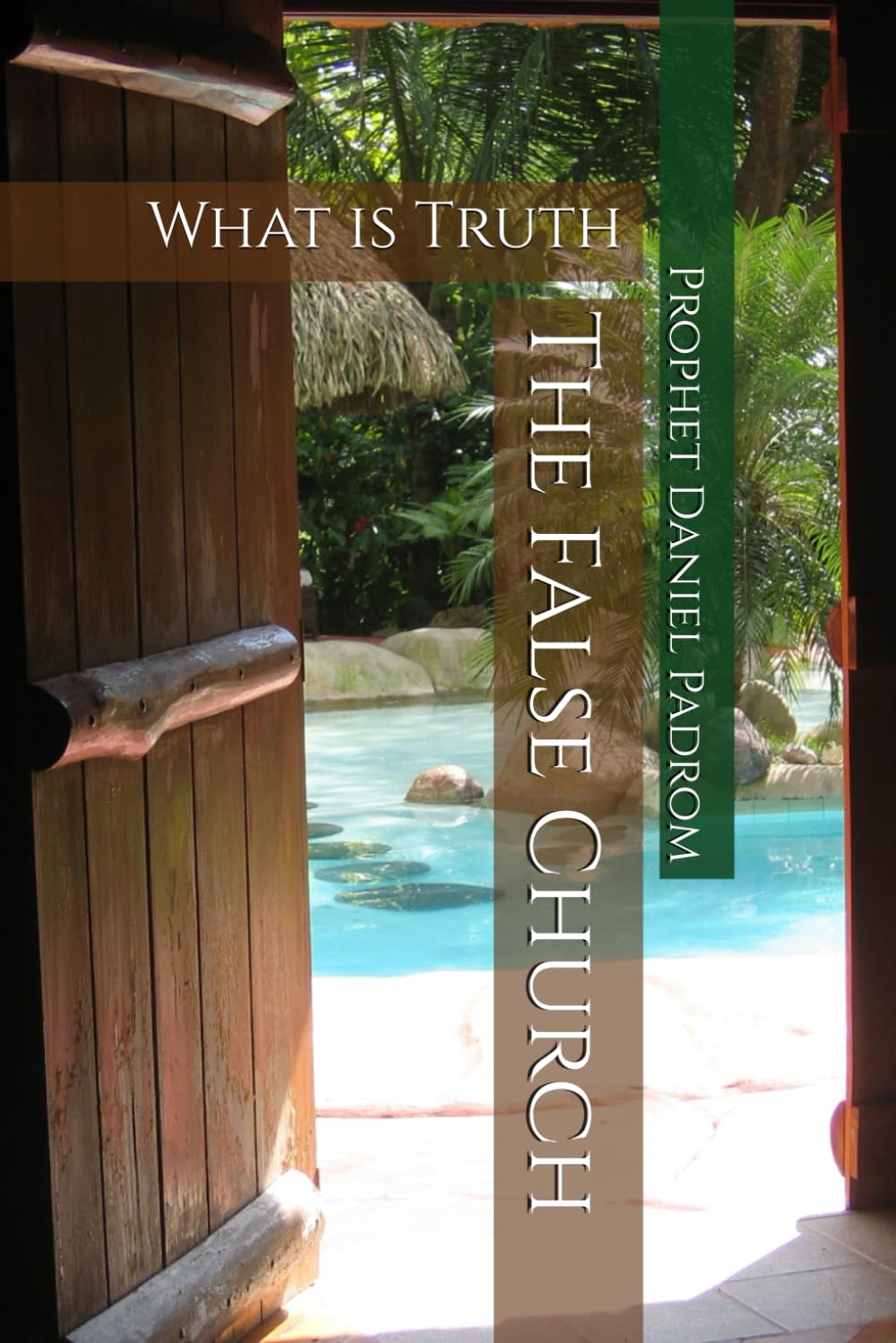 The False Church: What is Truth