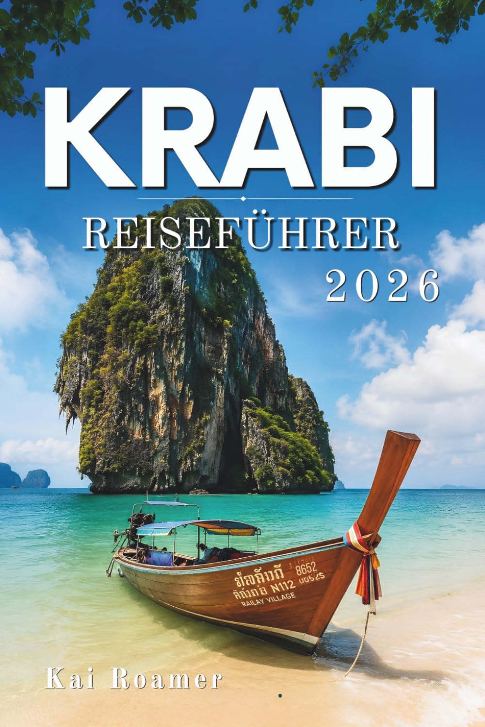 KRABI REISEFÜHRER 2026: Ihr unverzichtbarer Reiseführer für Strände, Inseln, Essen und kulturelle Erlebnisse in Thailand