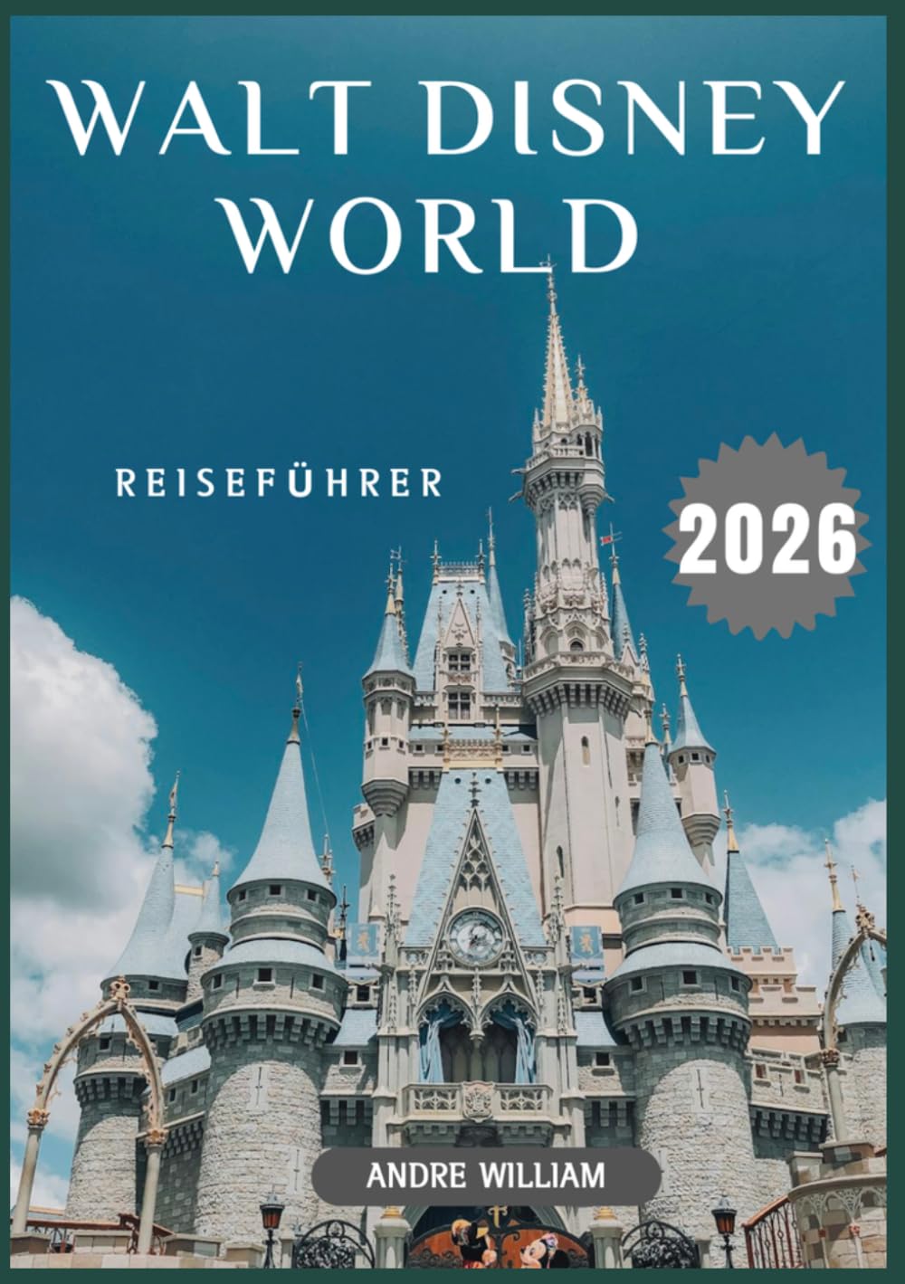 Walt Disney World Reiseführer 2026