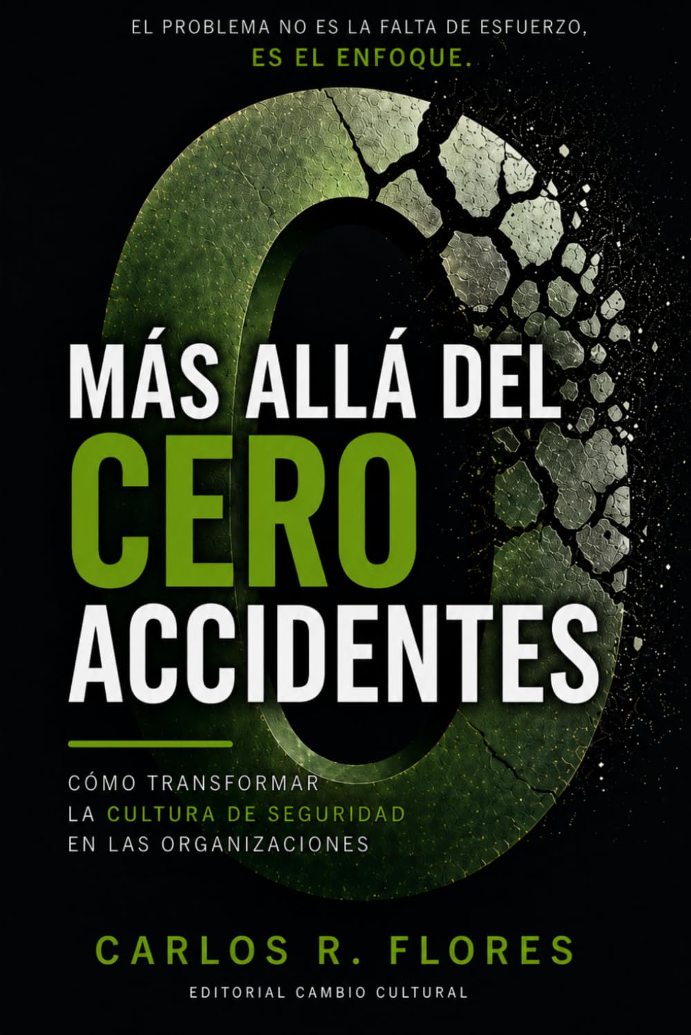 MÁS ALLÁ DEL CERO ACCIDENTES: CÓMO TRANSFORMAR LA CULTURA DE SEGURIDAD EN LAS ORGANIZACIONES