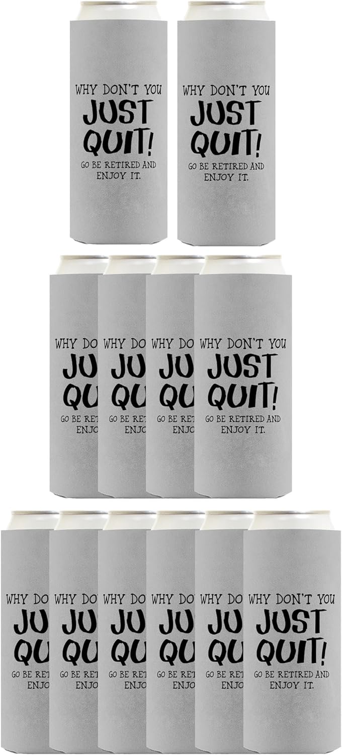 Retirement Gifts For Men Why Don't You Just Quit Go Be Retired and Enjoy It 12-Pack Ultra Slim Can Thermocoolers